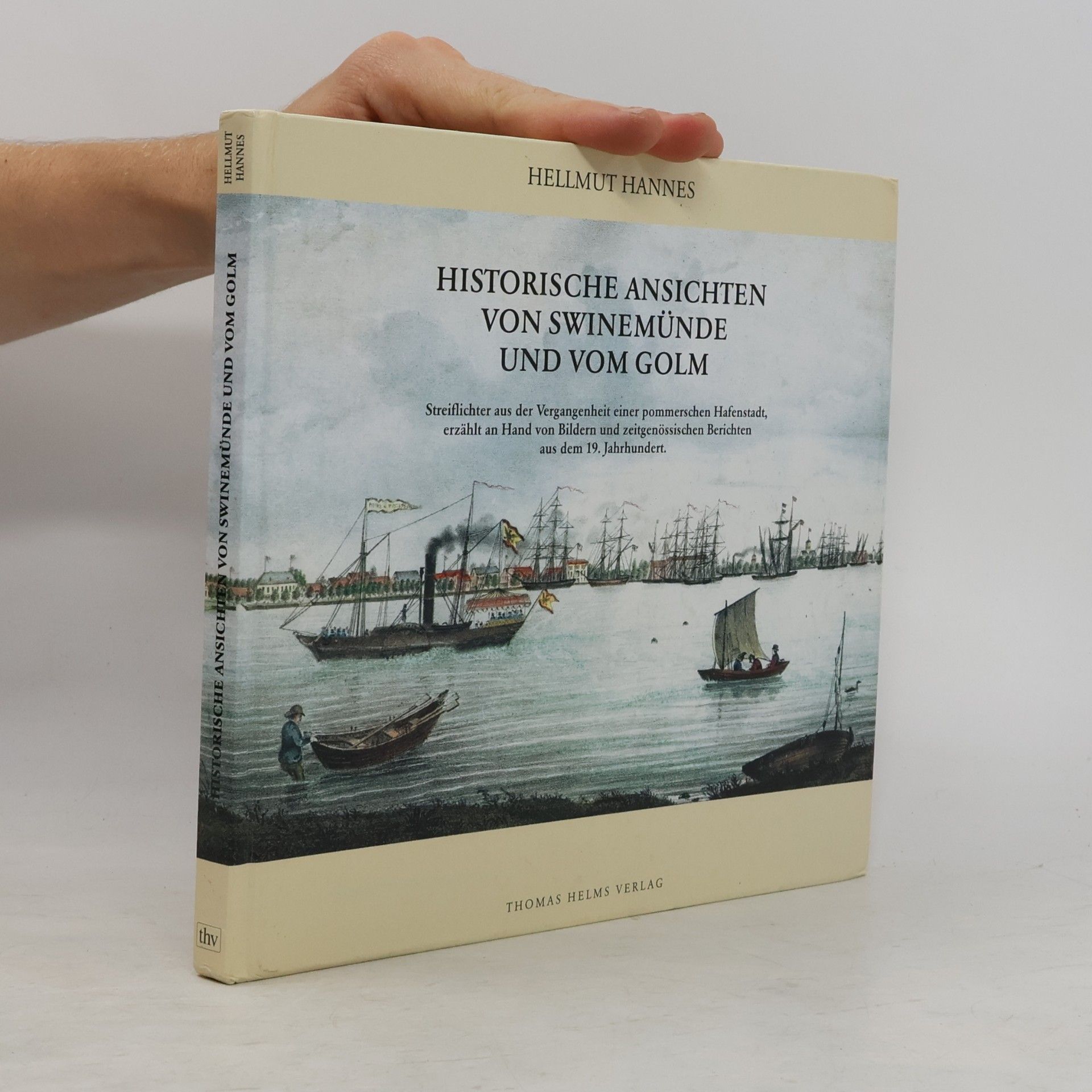 Hellmut Hannes Historische Ansichten von Swinemünde und vom Golm