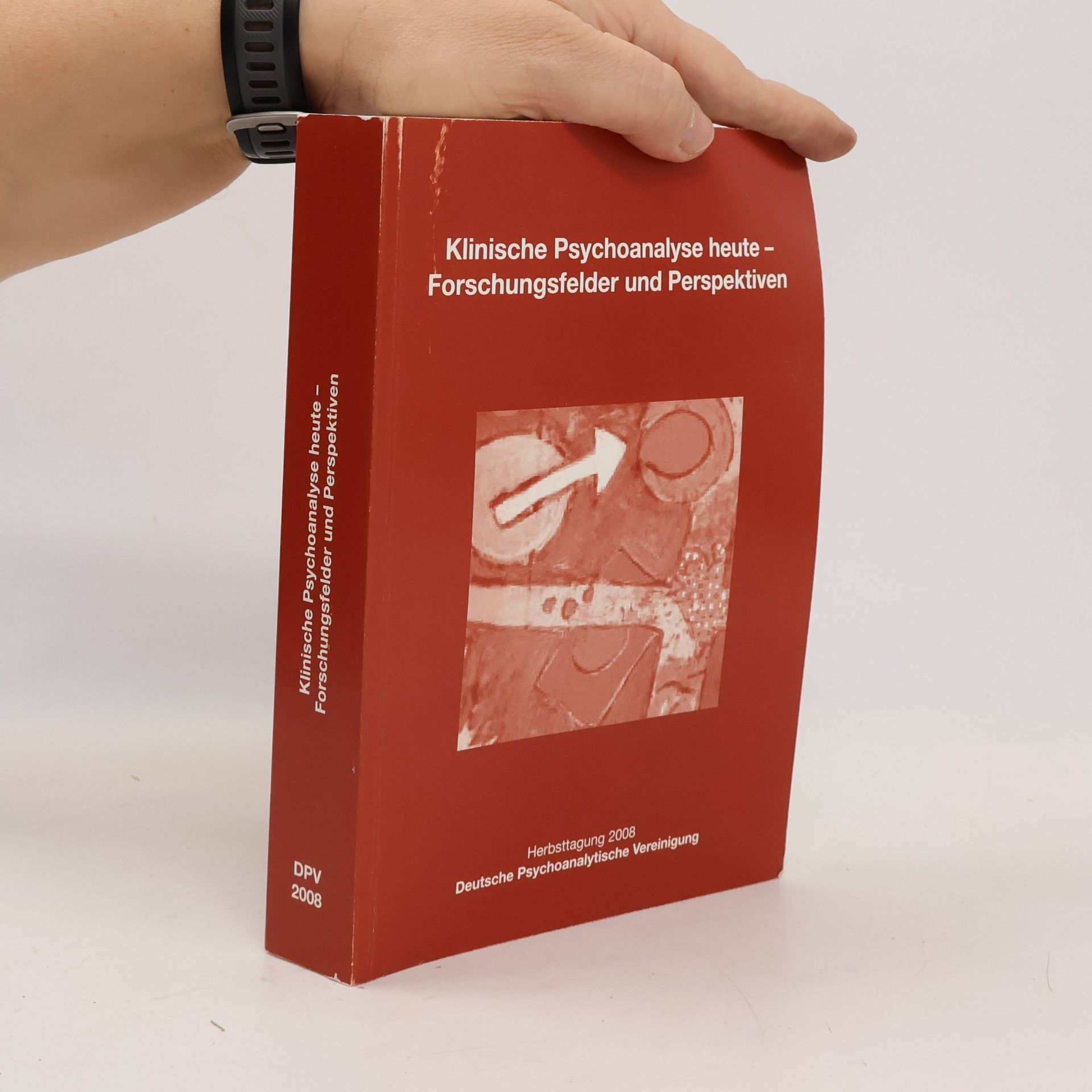 kolektiv Klinische Psychoanalyse heute. Forschungsfelder und Perspektiven