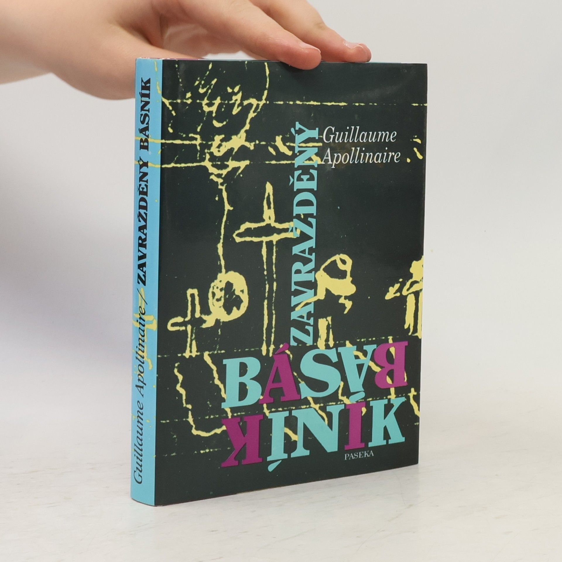 Guillaume Apollinaire Zavražděný básník
