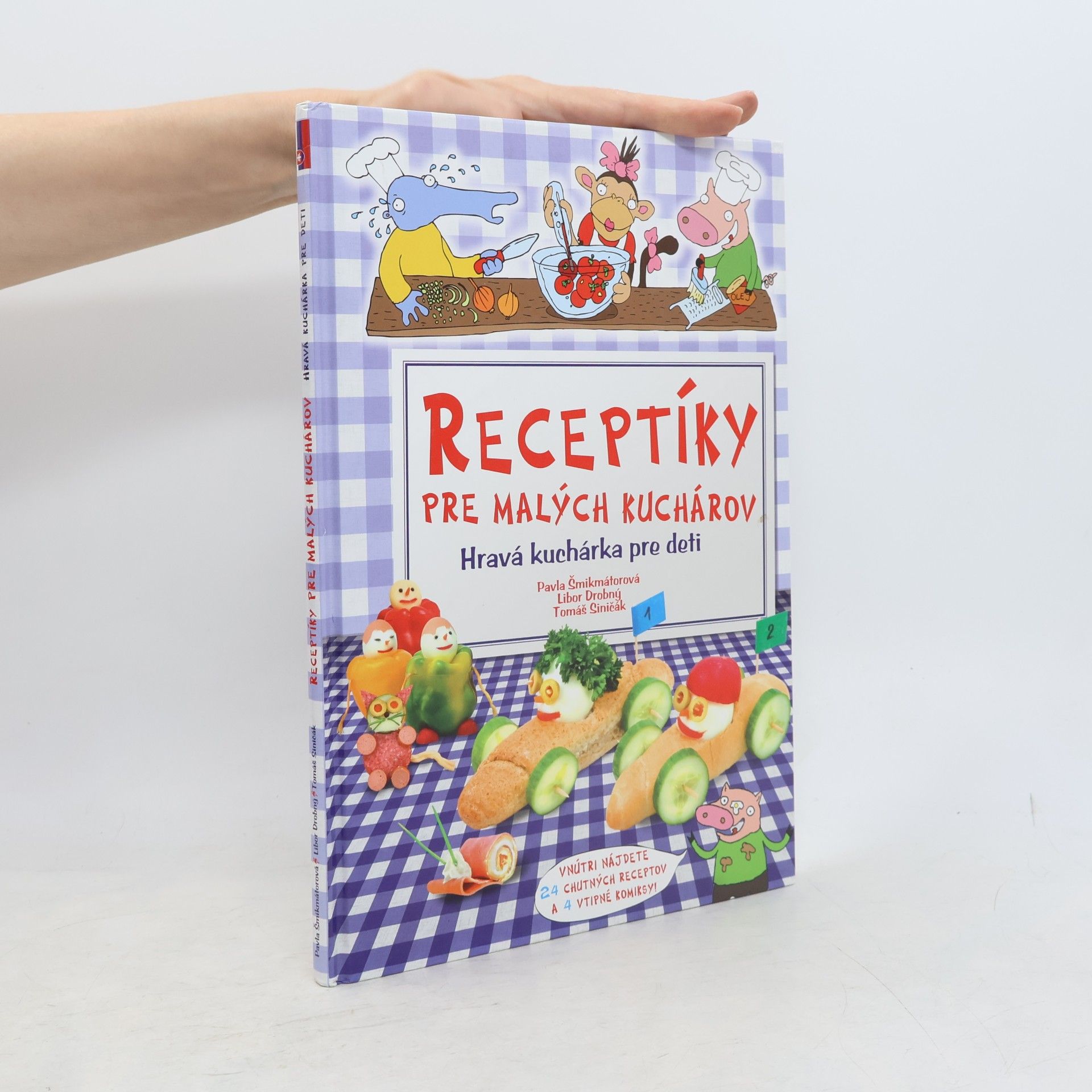 Pavla Šmikmátorová Receptíky pre malých kuchárov