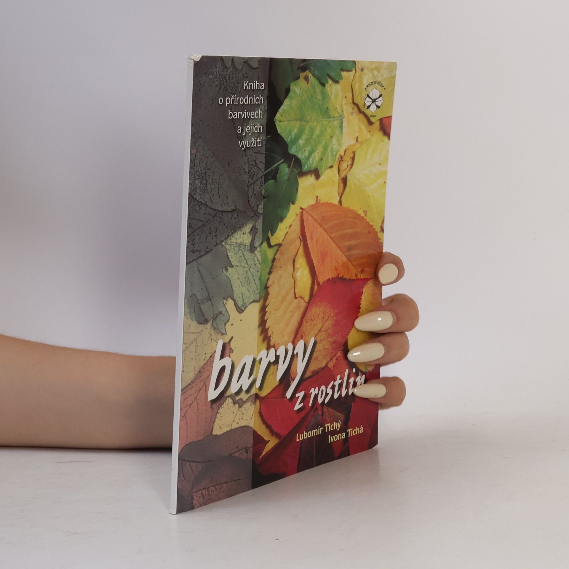 Ivona Tichá Barvy z rostlin