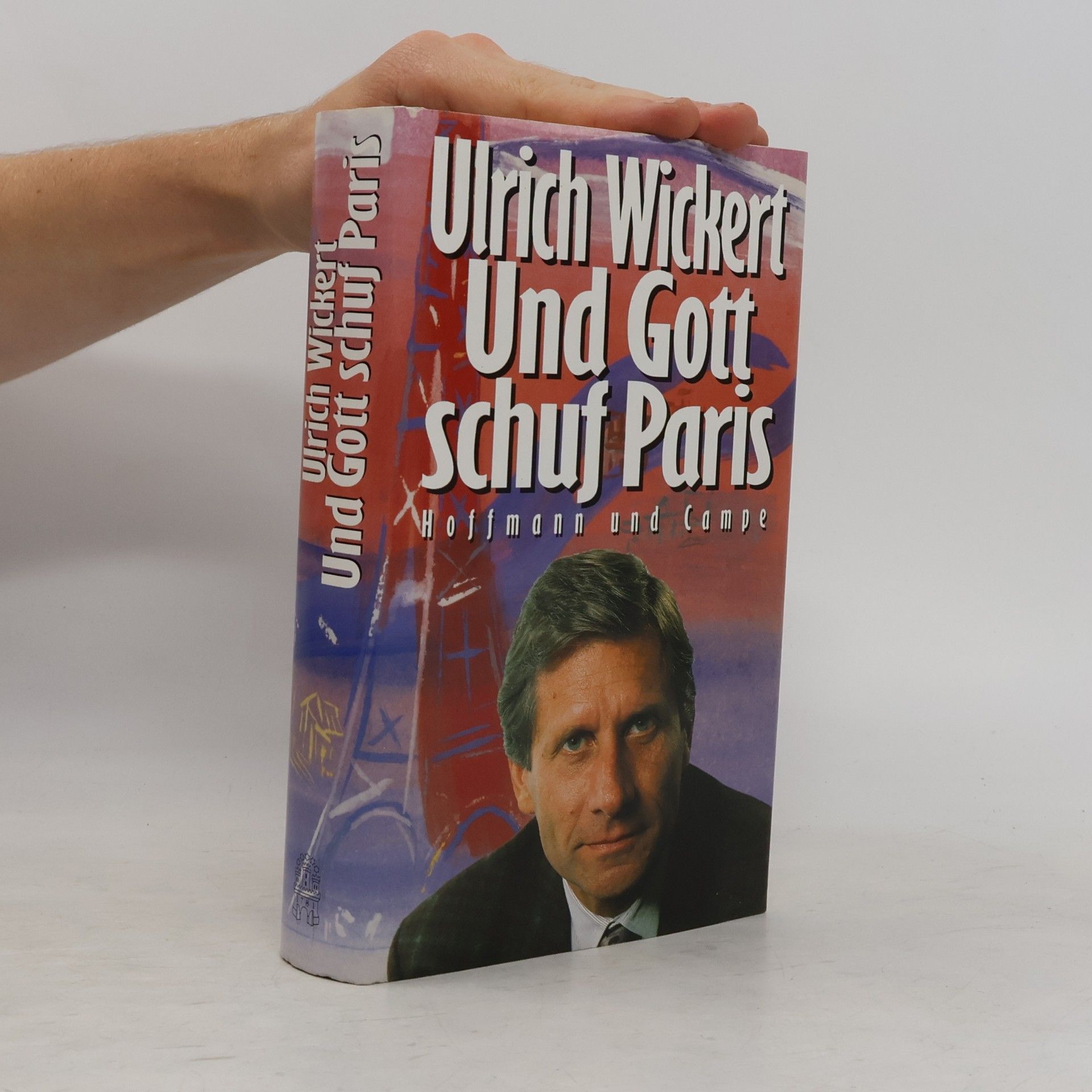 Ulrich Wickert Und Gott schuf Paris