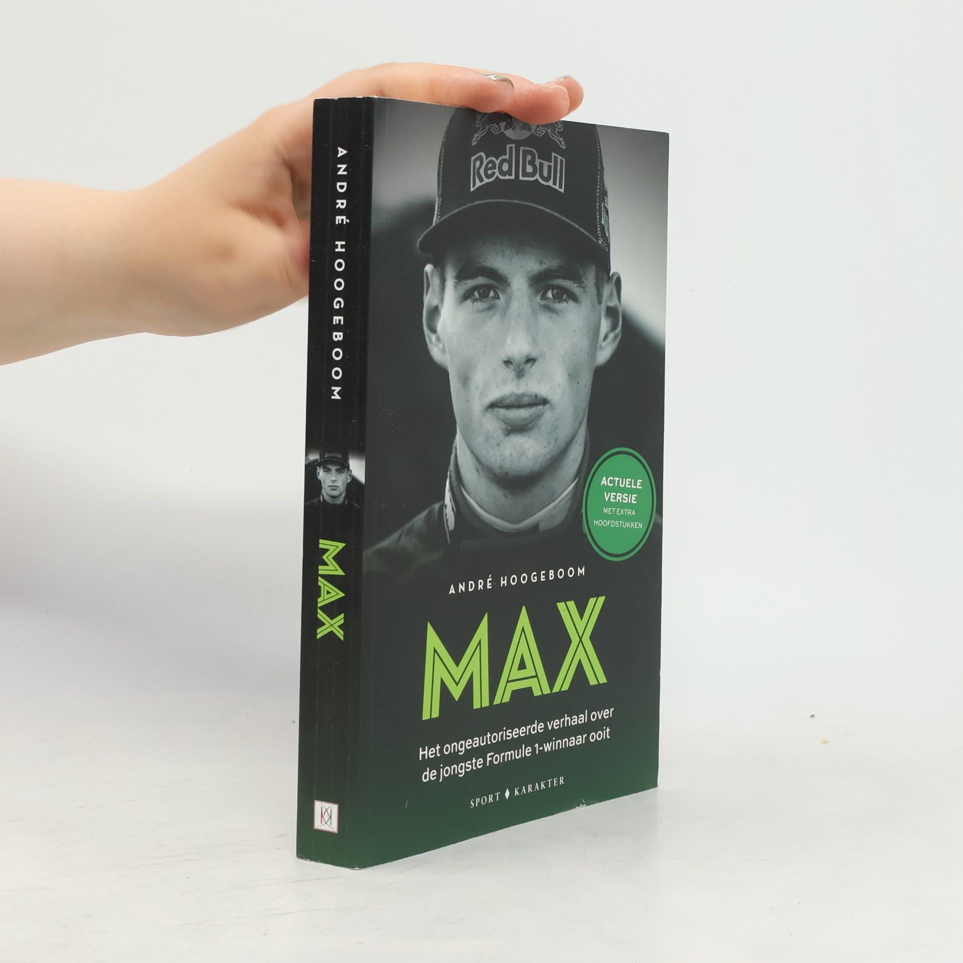 André Hoogeboom Max: Het ongeautoriseerde verhaal over de jongste Formule 1-winnaar ooit. Actuele versie met extra hoofdstukken