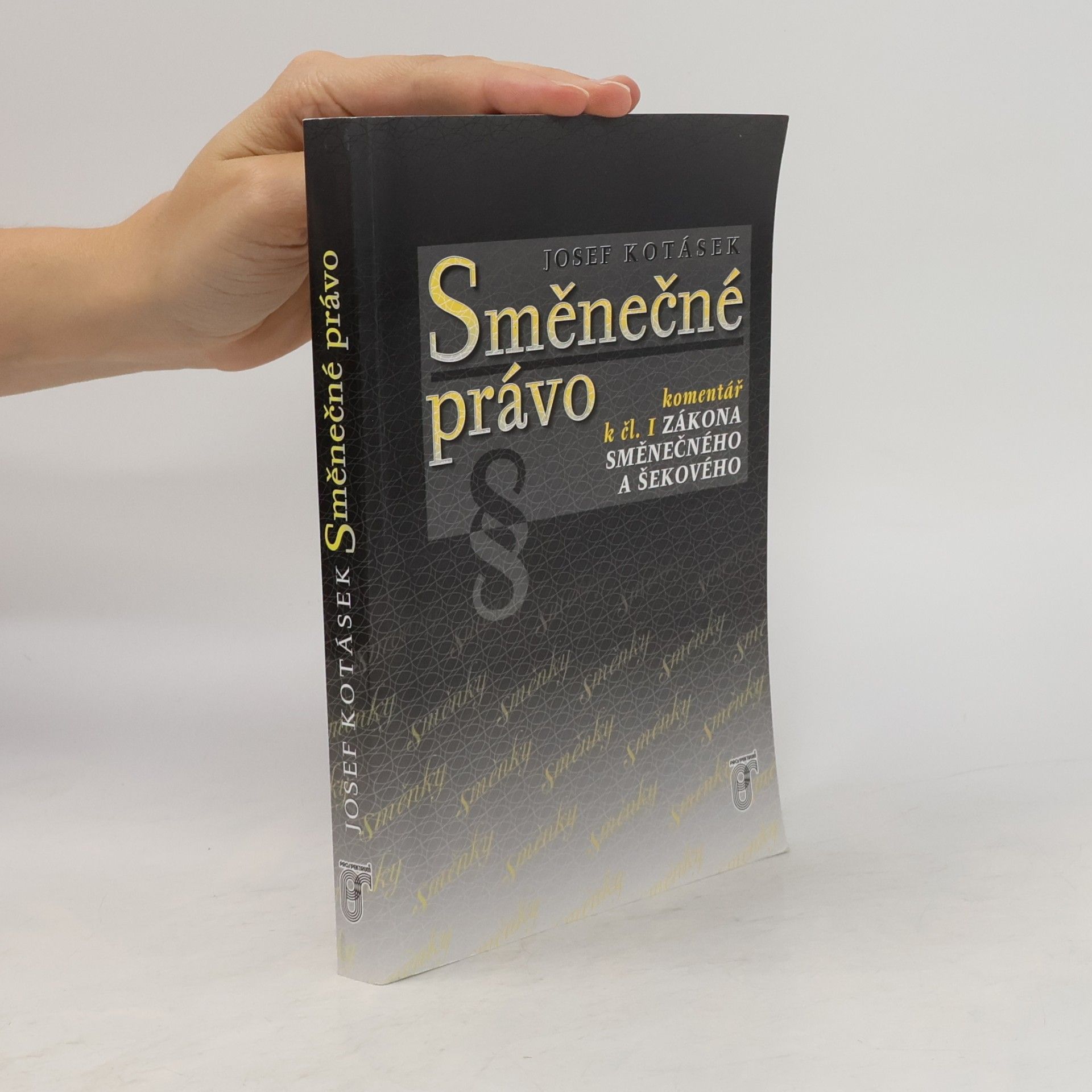 Josef Kotásek Směnečné právo. Komentář k čl. I zákona směnečného a šekového