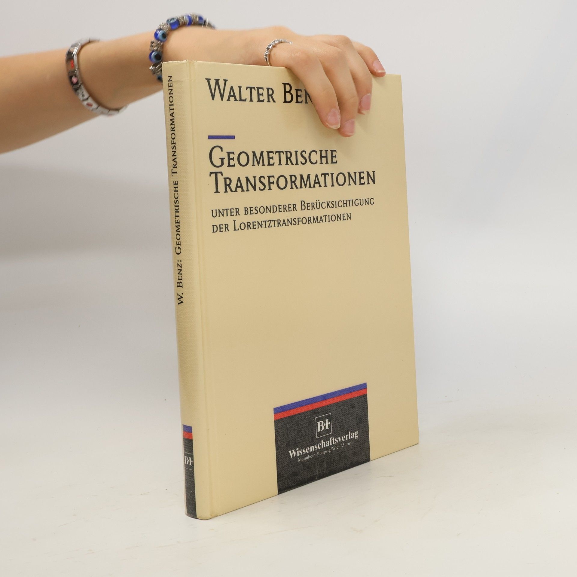 Walter Benz Geometrische Transformationen unter besonderer Berücksichtigung der Lorentztransformationen