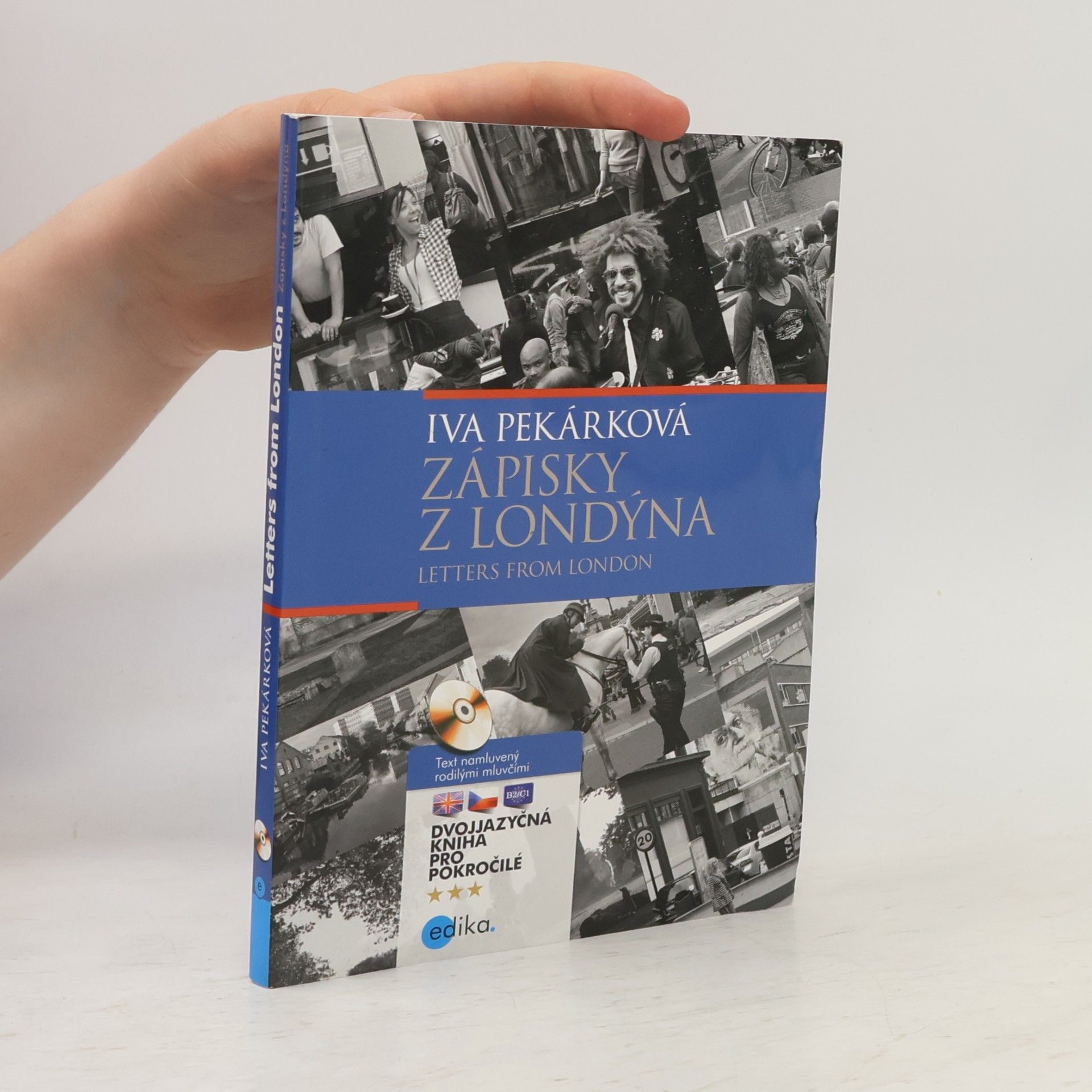 Iva Pekárková Zápisky z Londýna. Letters from London