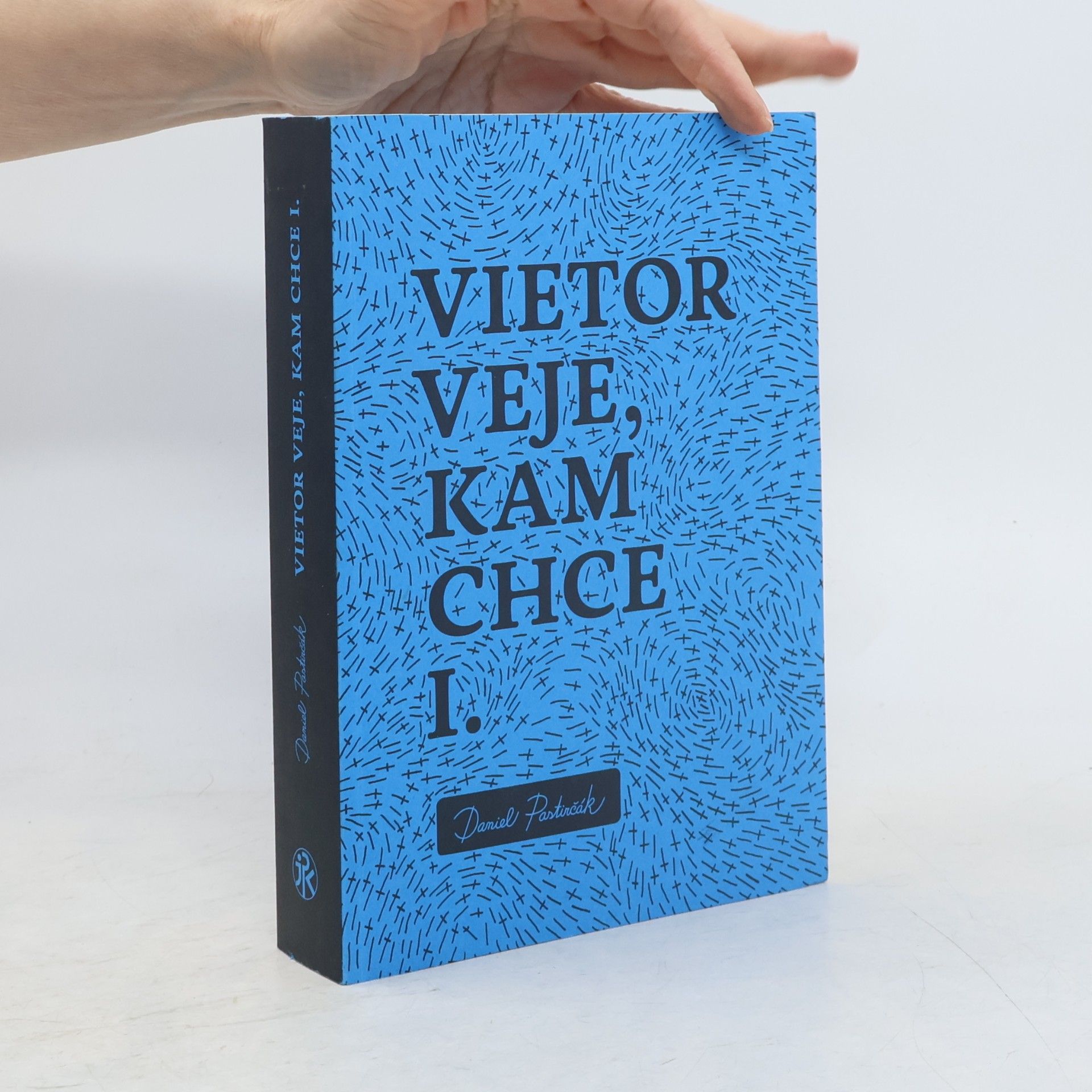 Daniel Pastirčák Vietor veje, kam chce I.