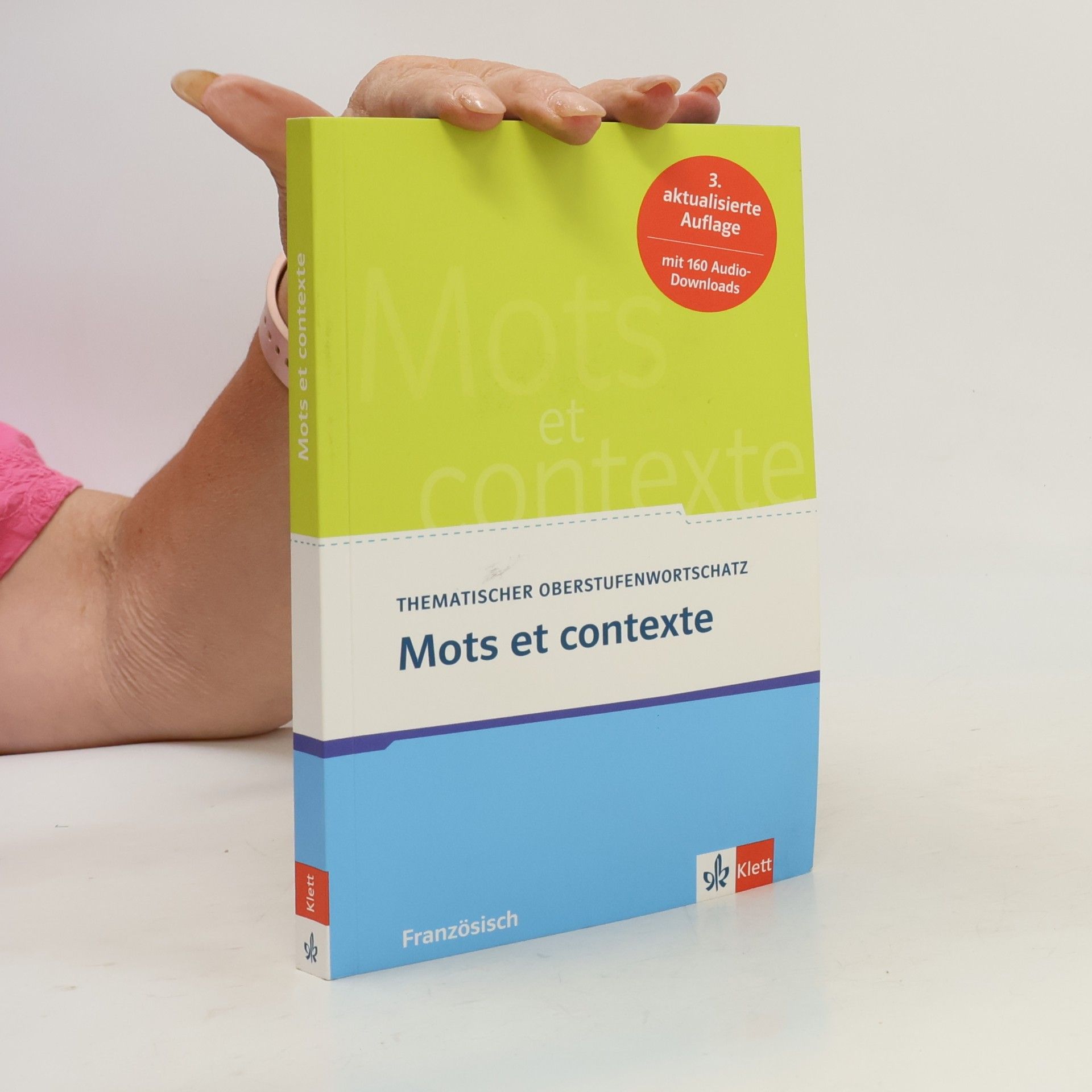 Autorenkollektiv Thematischer oberstufenwortschatz: Mots et contexte