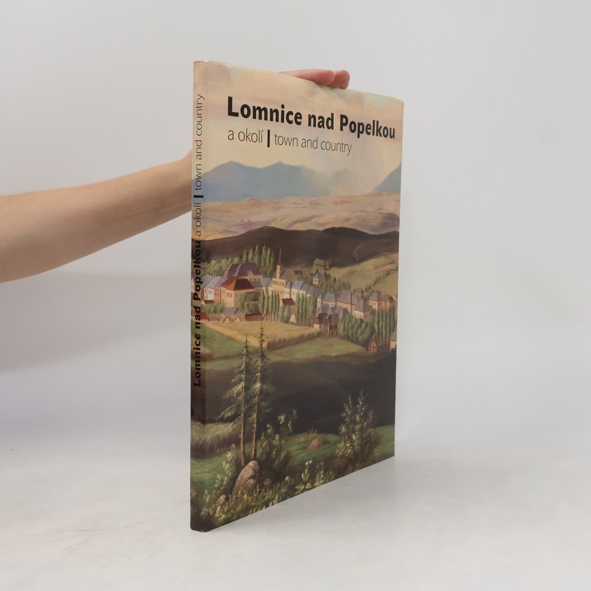 Tomáš Kesner Lomnice nad Popelkou a okolí. Lomnice nad Popelkou town and country