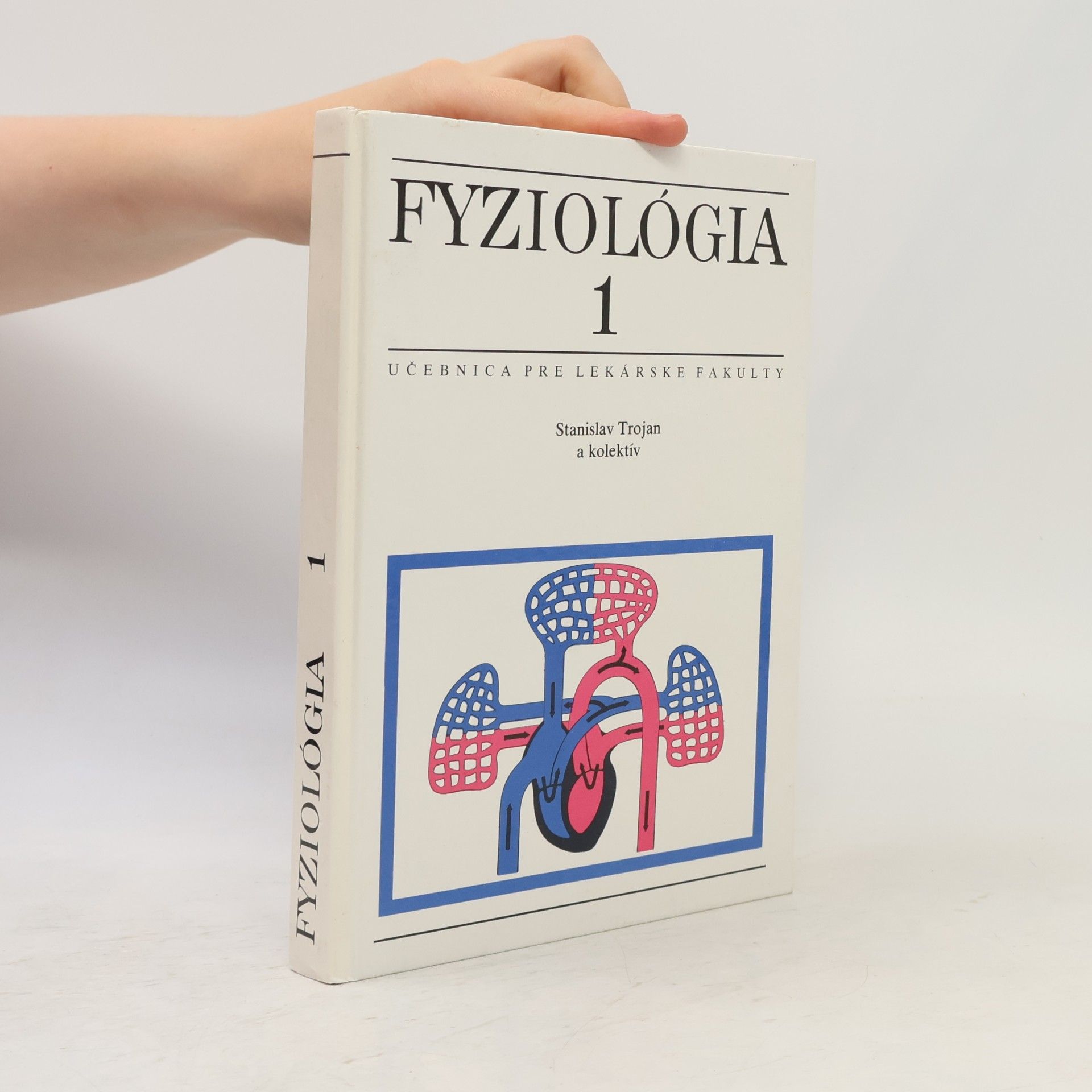 Stanislav Trojan Fyziológia 1 : Učebnica pre lekárske fakulty