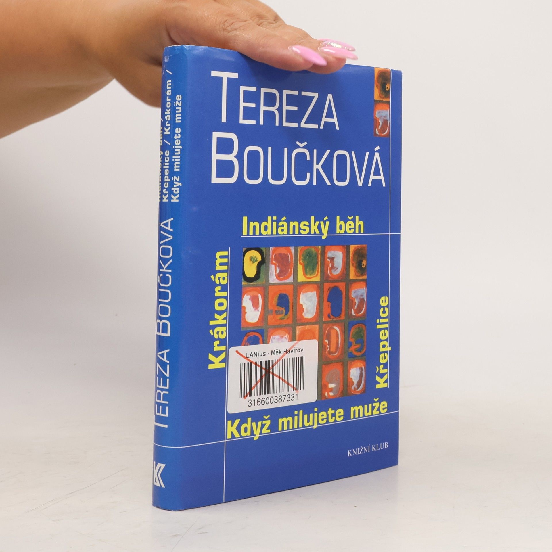 Tereza Boučková Indiánský běh. Křepelice. Když milujete muže. Krákorám
