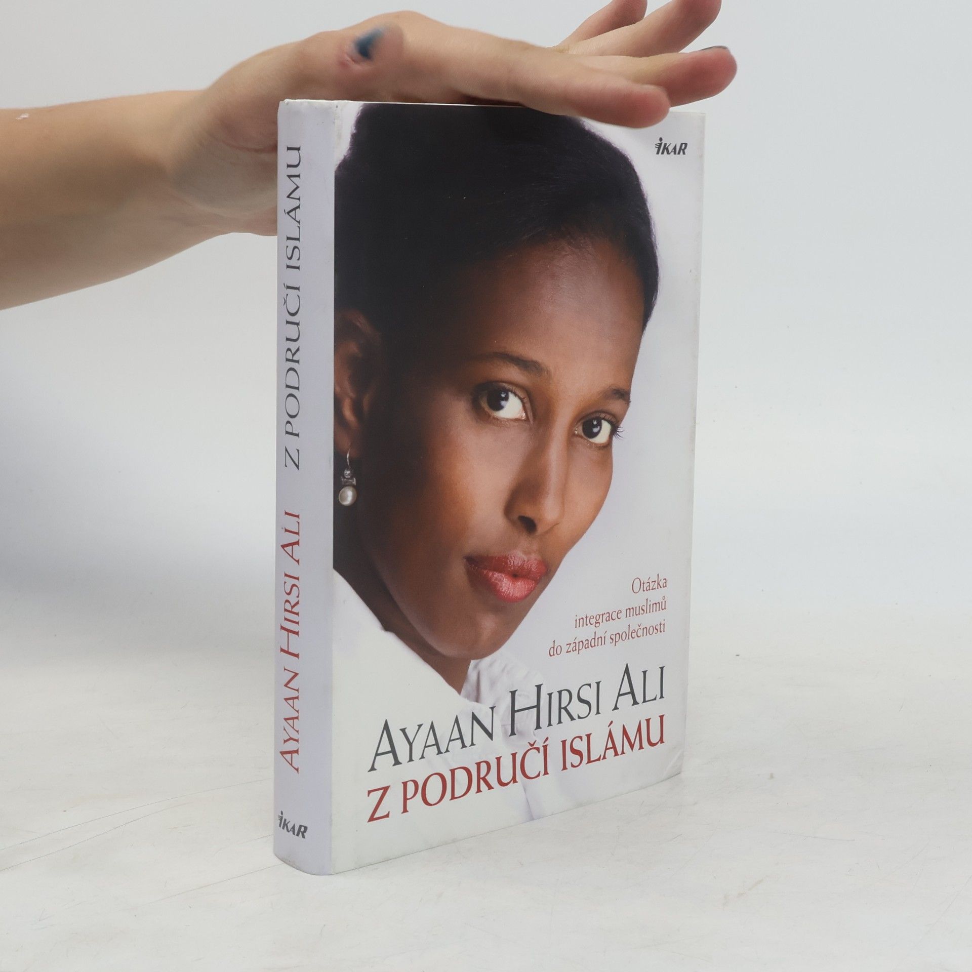 Ayaan Hirsi Ali Z područí islámu: Otázka integrace muslimů do západní společnosti