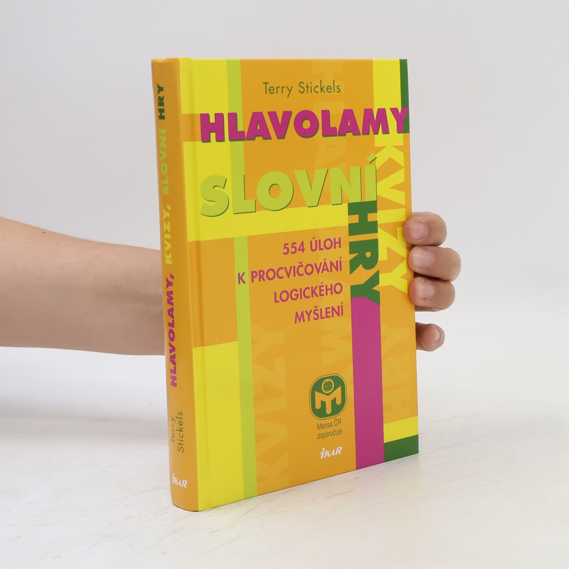 Terry Stickels Hlavolamy, kvizy, slovní hry. 554 úloh k procvičování logického myšlení