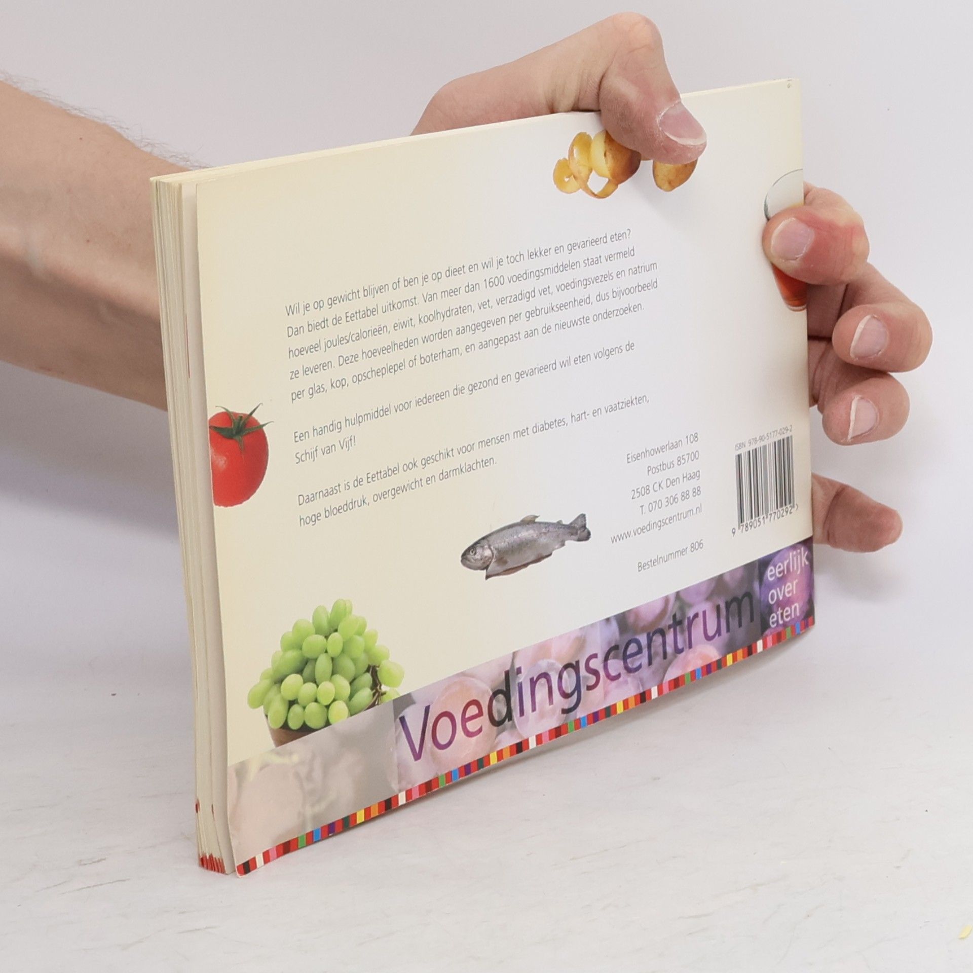 Eettabel; handig hulpmiddel bij gezond eten en diëten - Vernieuwd! Van meer dan 1600 producten