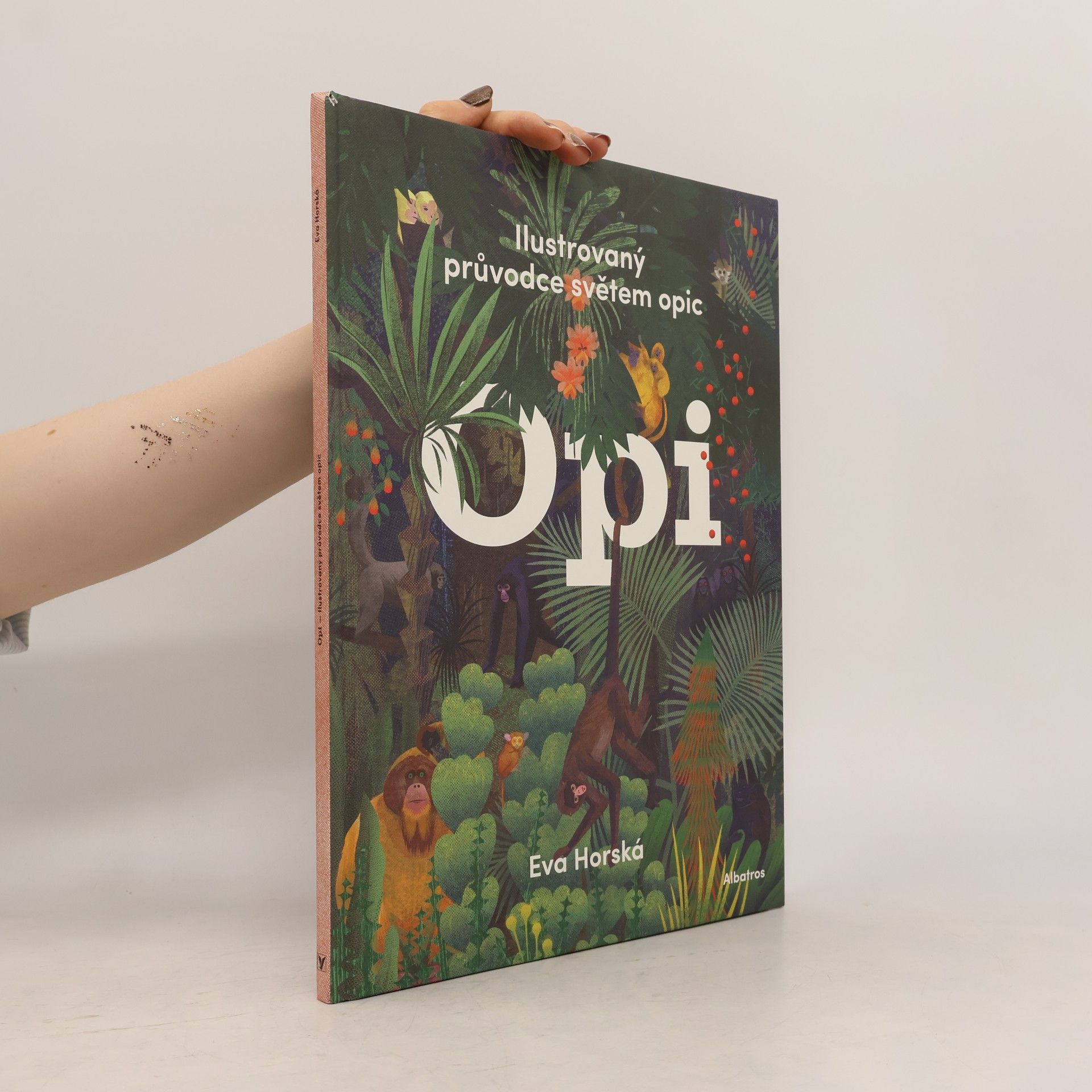 Eva Horská Opi : ilustrovaný průvodce světem opic