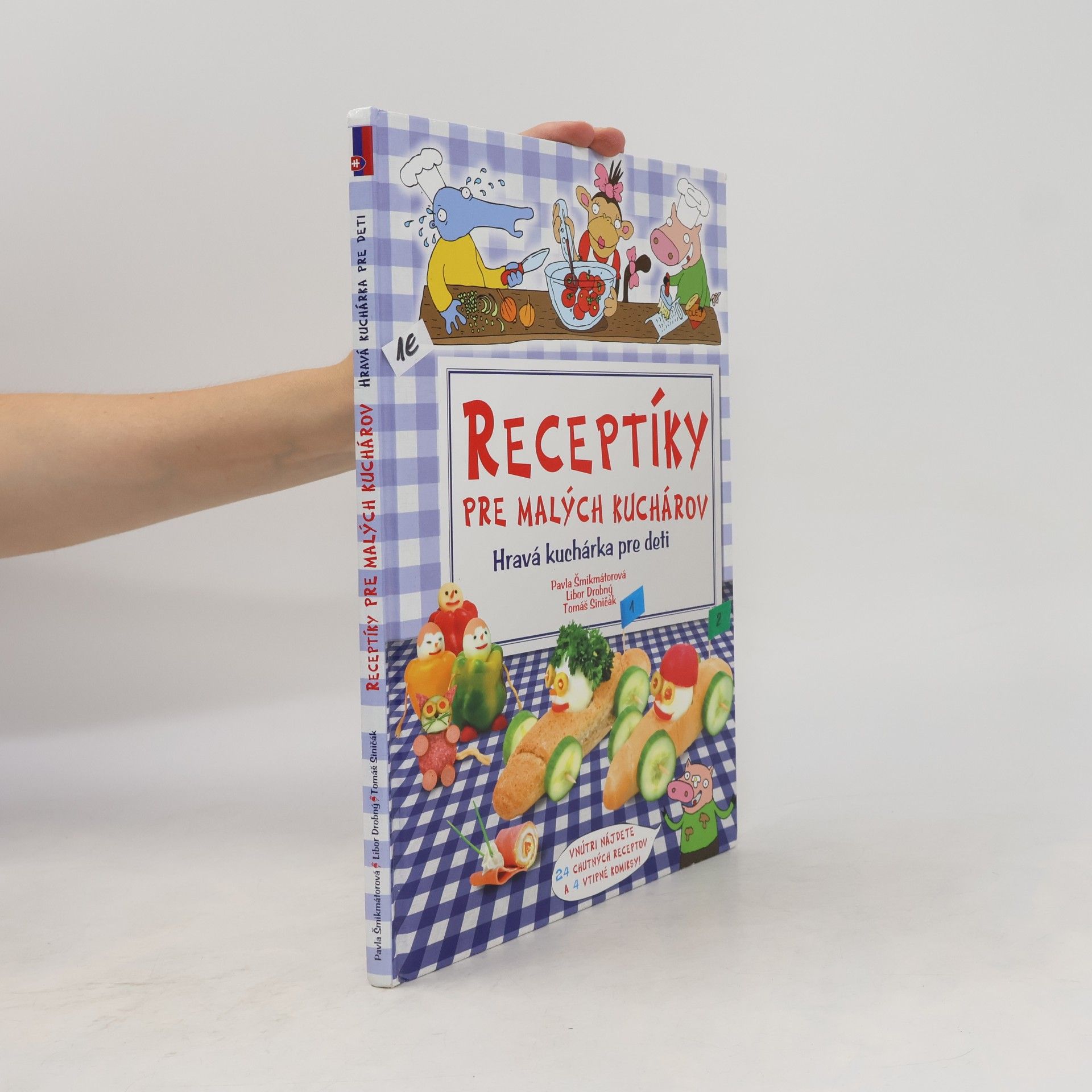 Pavla Šmikmátorová Receptíky pre malých kuchárov