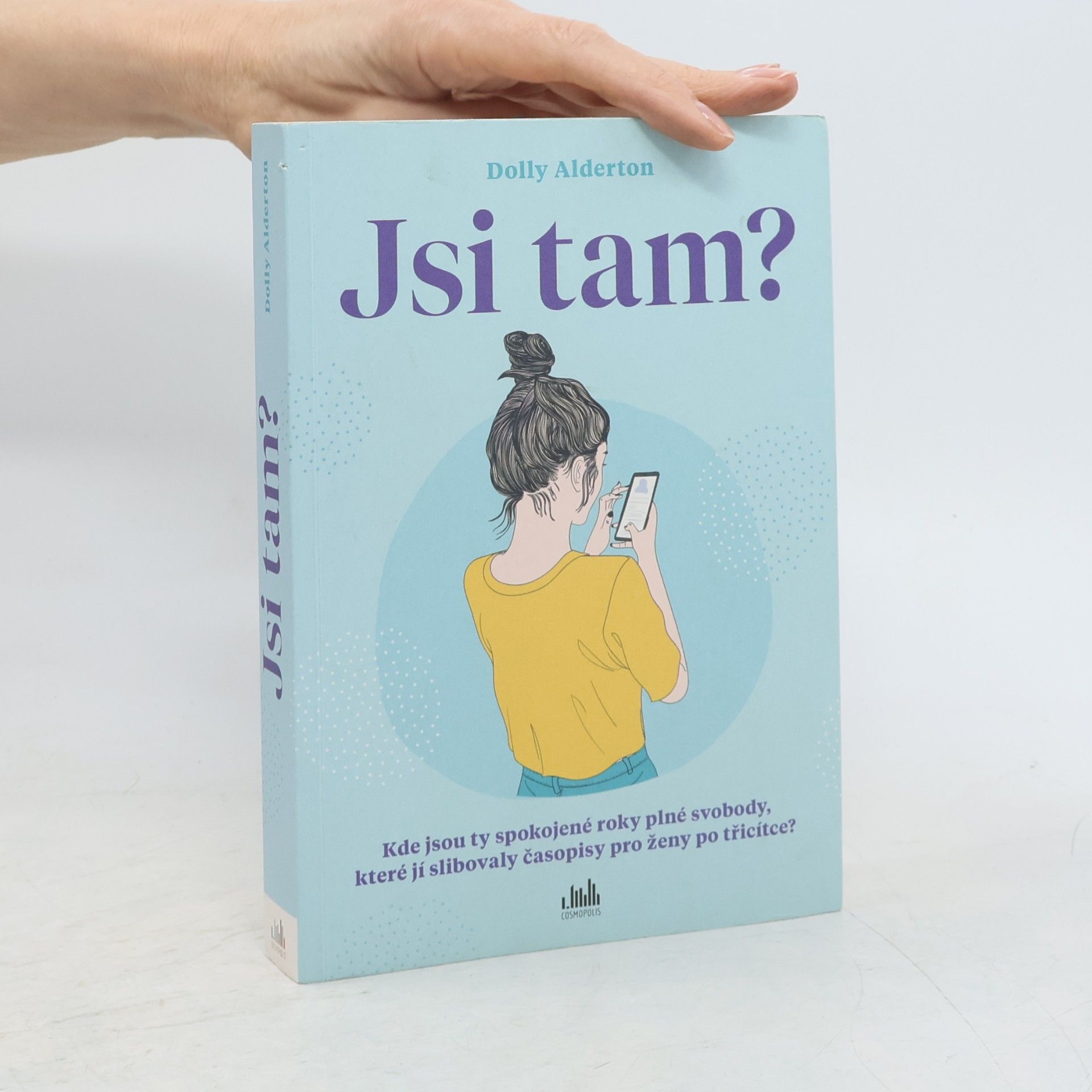 Dolly Alderton Jsi tam?