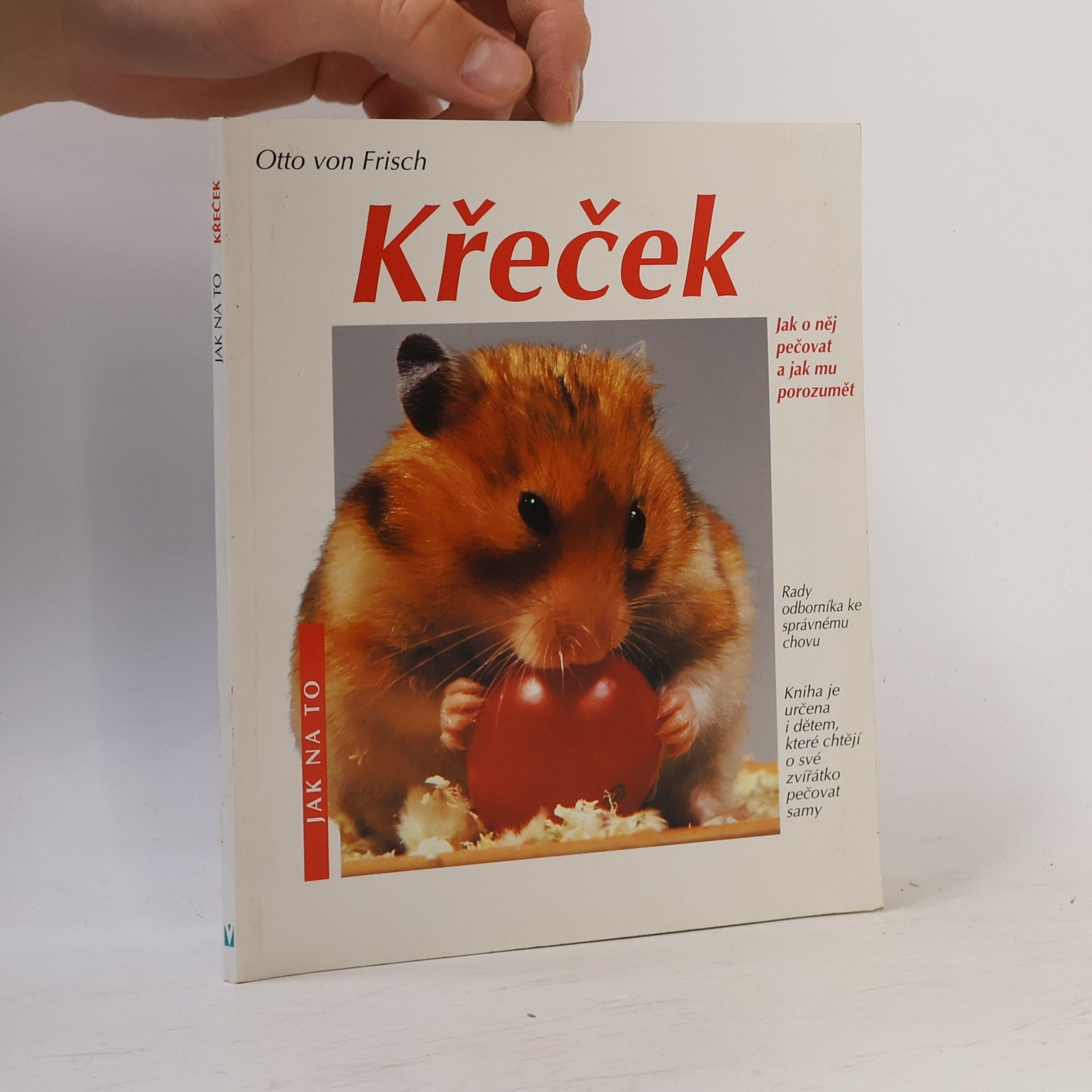 Otto von Frisch Křeček. Správná péče.