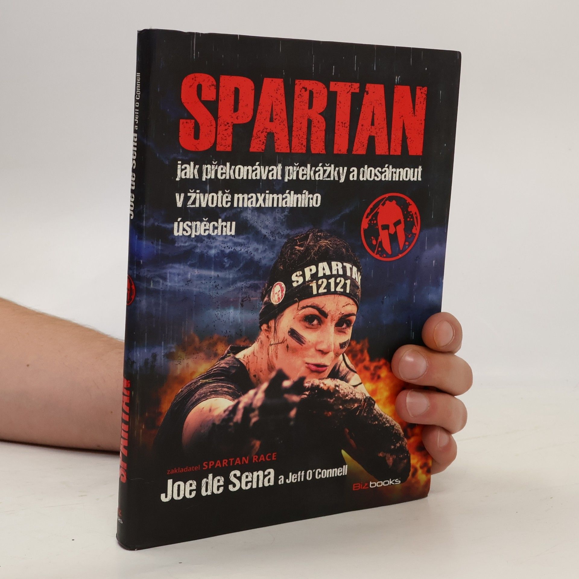 Joe De Sena Spartan. Jak překonávat překážky a dosáhnout v životě maximálního úspěchu