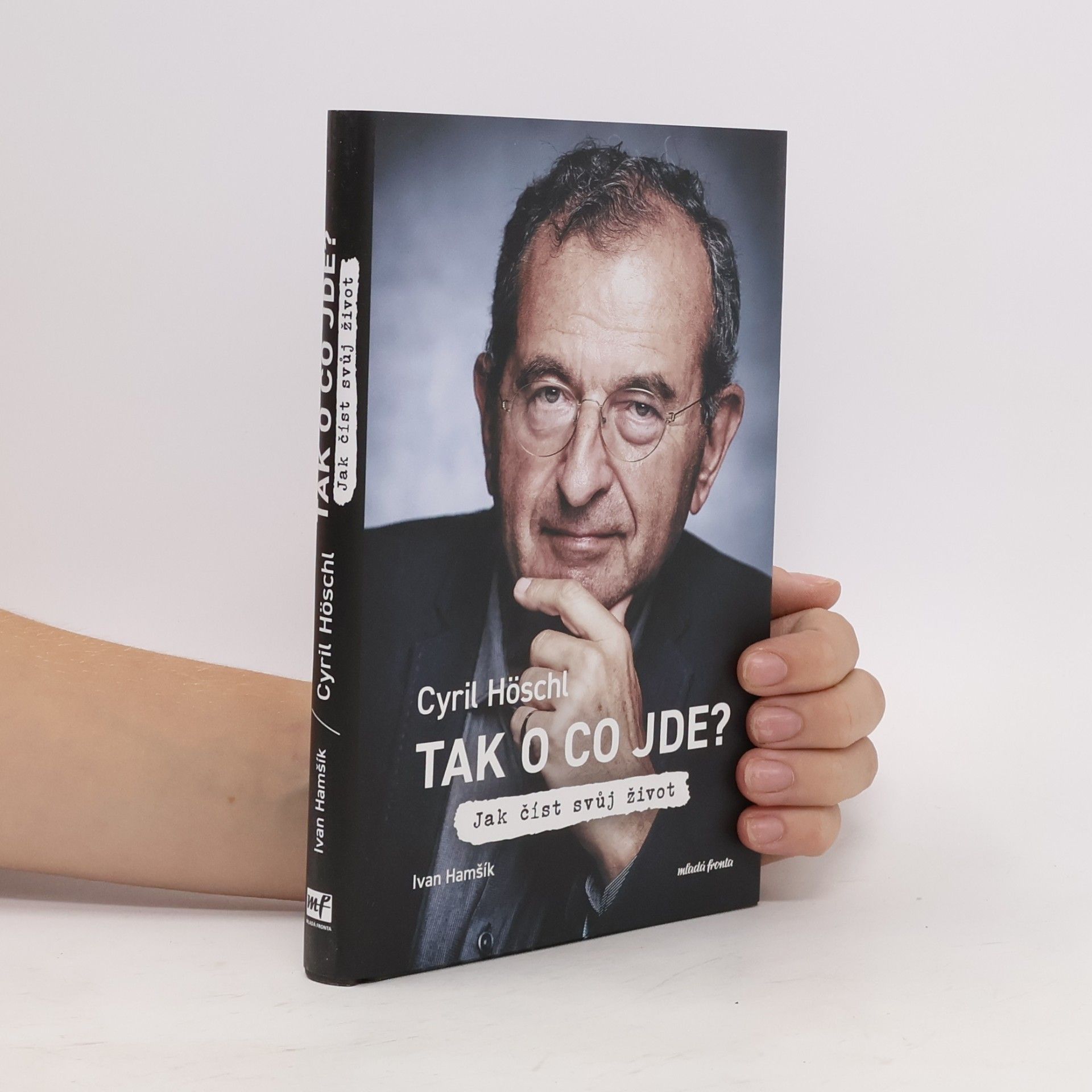 Ivan Hamšík Tak o co jde? Jak číst svůj život