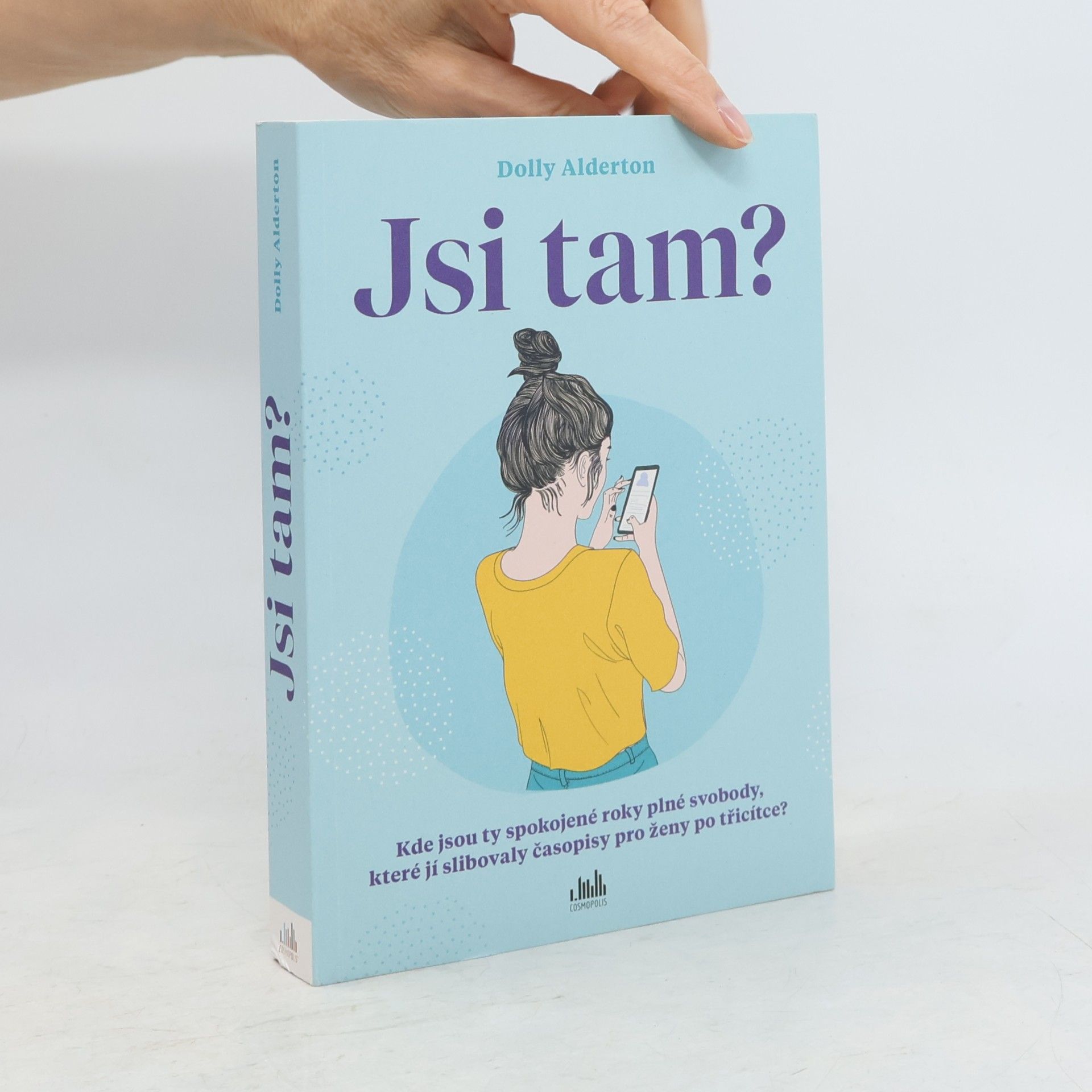 Dolly Alderton Jsi tam?