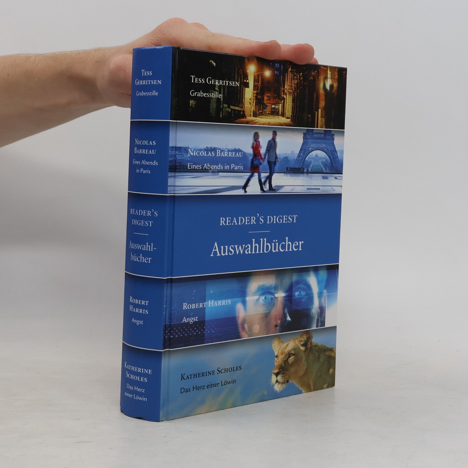 Katherine Scholes Reader's Digest Auswahlbücher. Grabesstille. Eines Abends in Paris. Angst. Das Herz einer Löwin.