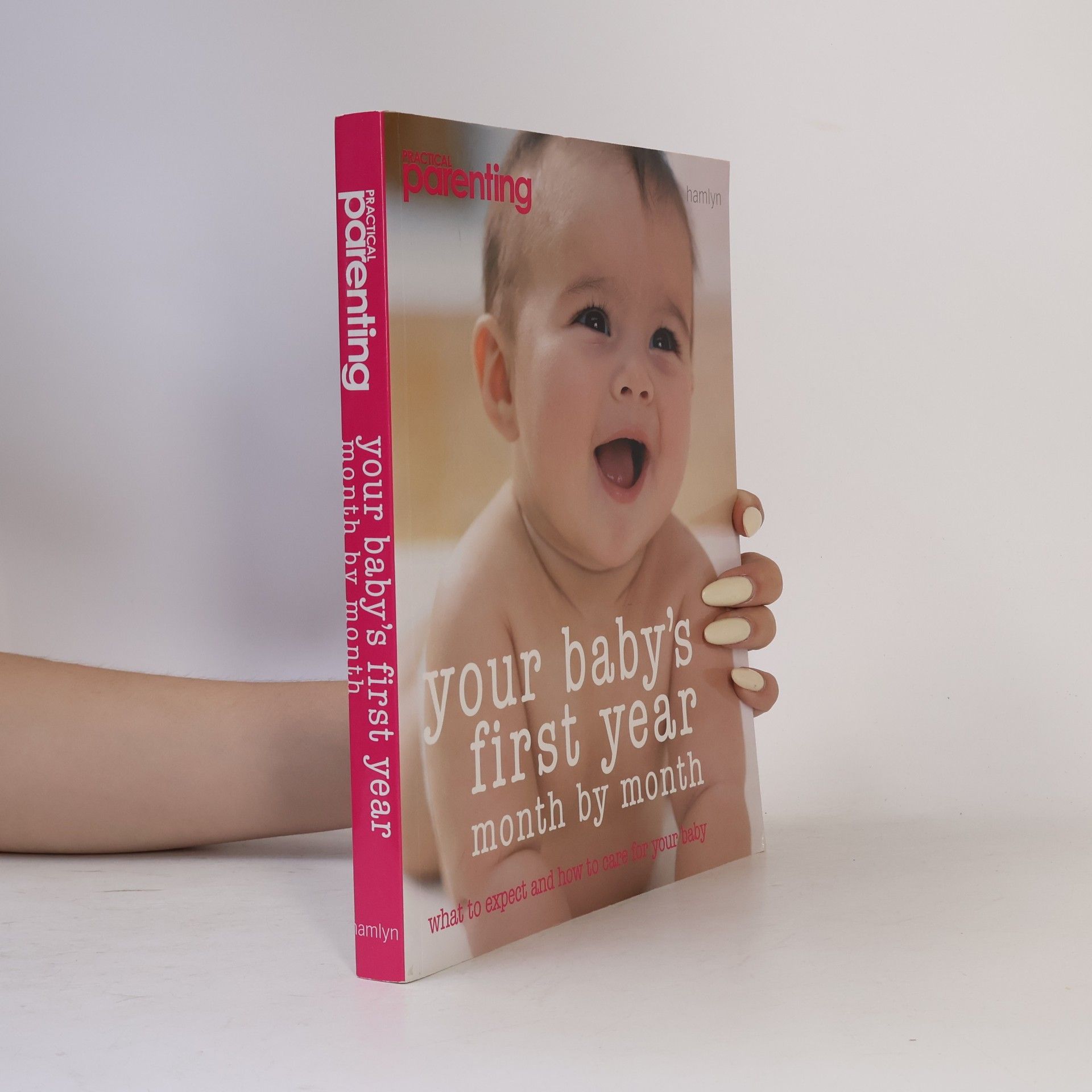 Autorenkollektiv Your baby's first year : month by month, what to expect and how to care for your baby.
