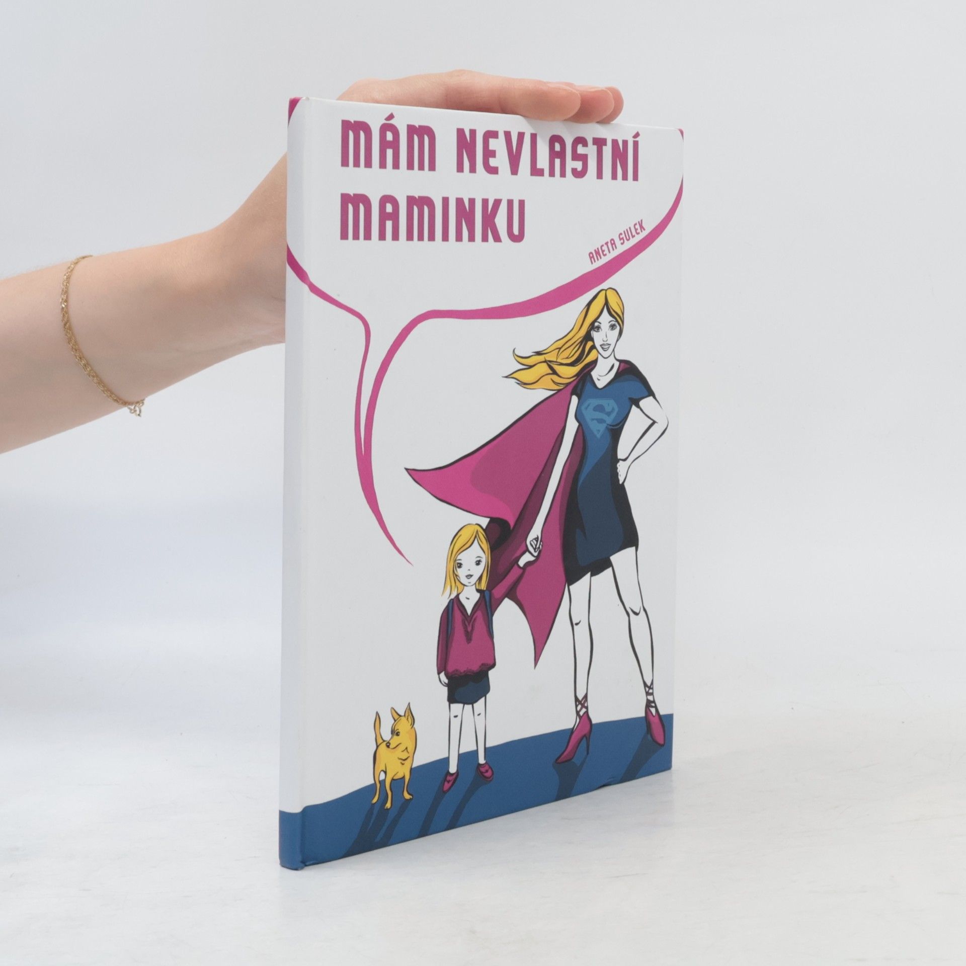 Aneta Sulek Mám nevlastní maminku