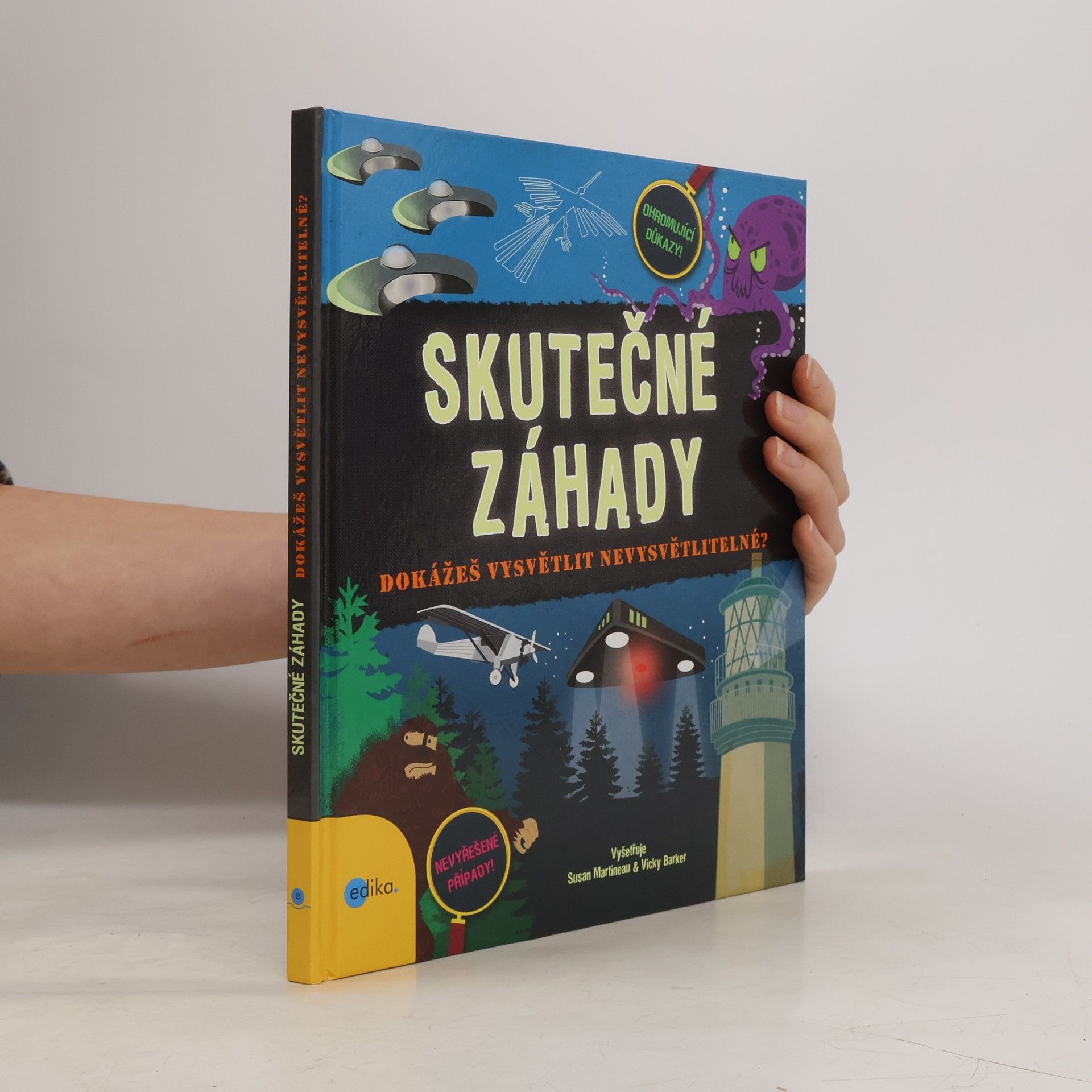 Susan Martineau Skutečné záhady: Dokážeš vysvětlit nevysvětlitelné?