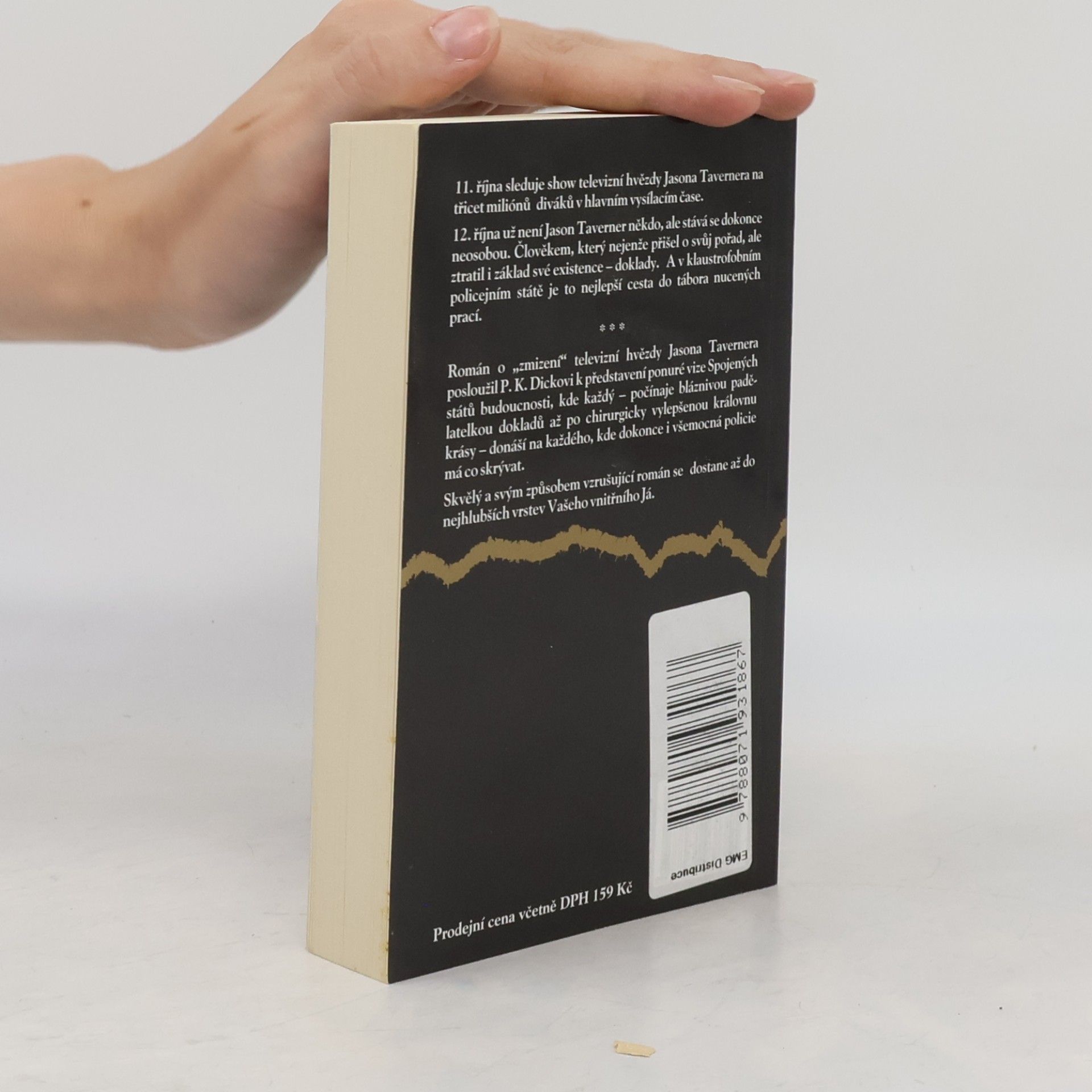 Philip K. Dick Kaňte, mé slzy, řekl policista