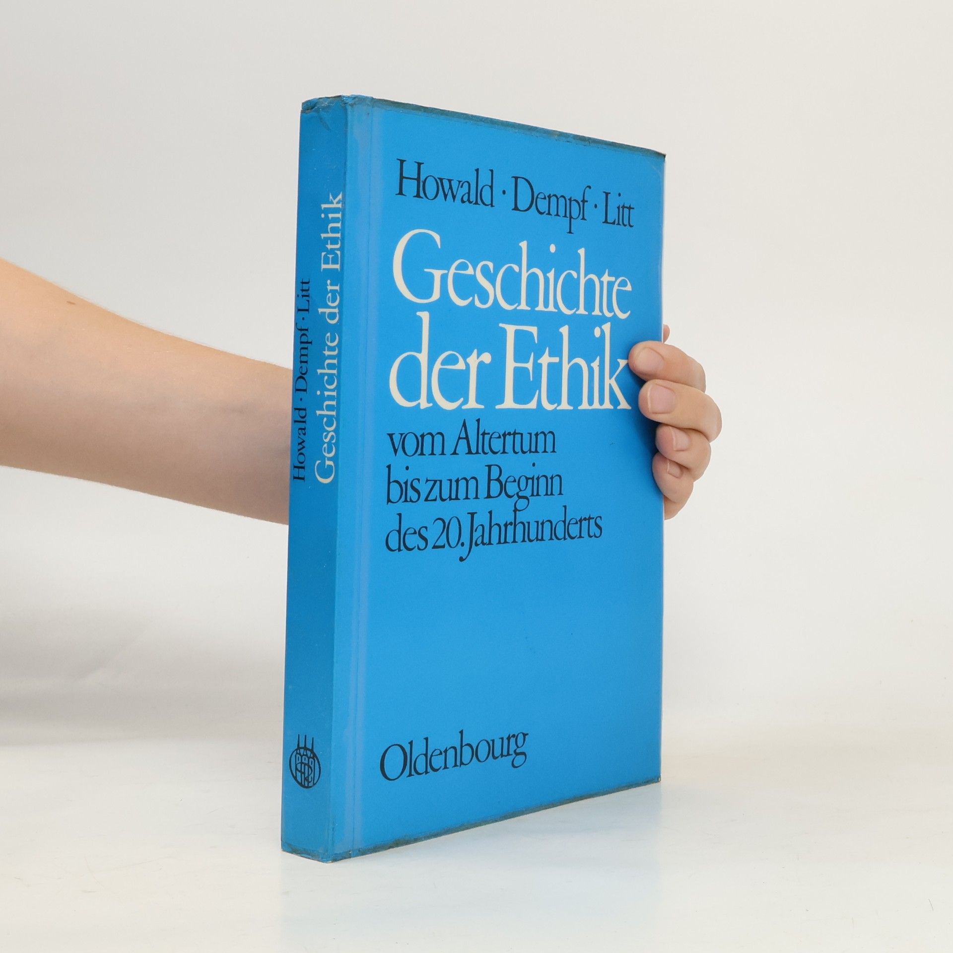 Theodor Litt Geschichte der Ethik vom Altertum bis zum Beginn des 20. Jahrhunderts