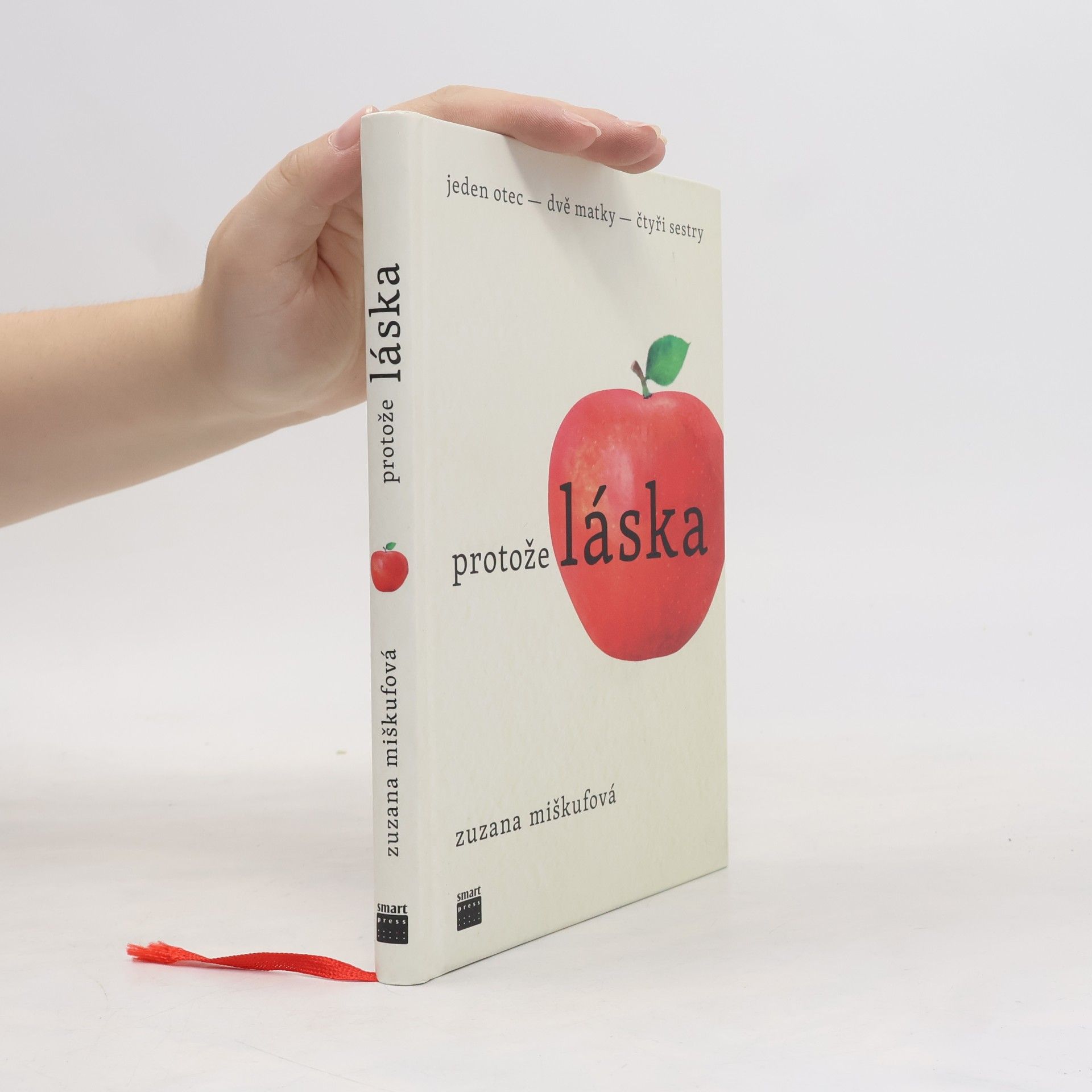 Zuzana Miškufová Protože láska. Jeden otec - dvě matky - čtyři sestry