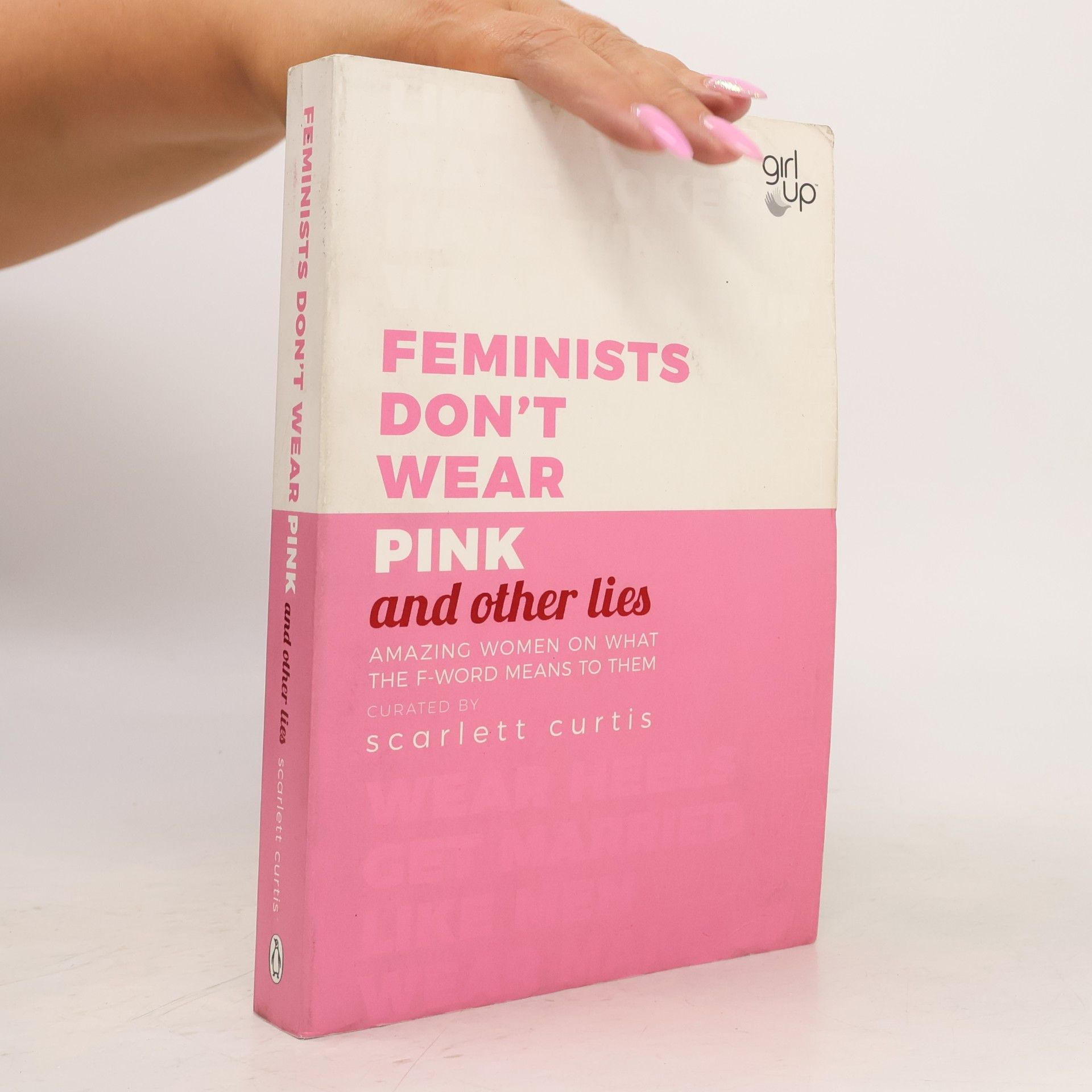 Scarlett Curtis Feminists don't wear pink and other lies