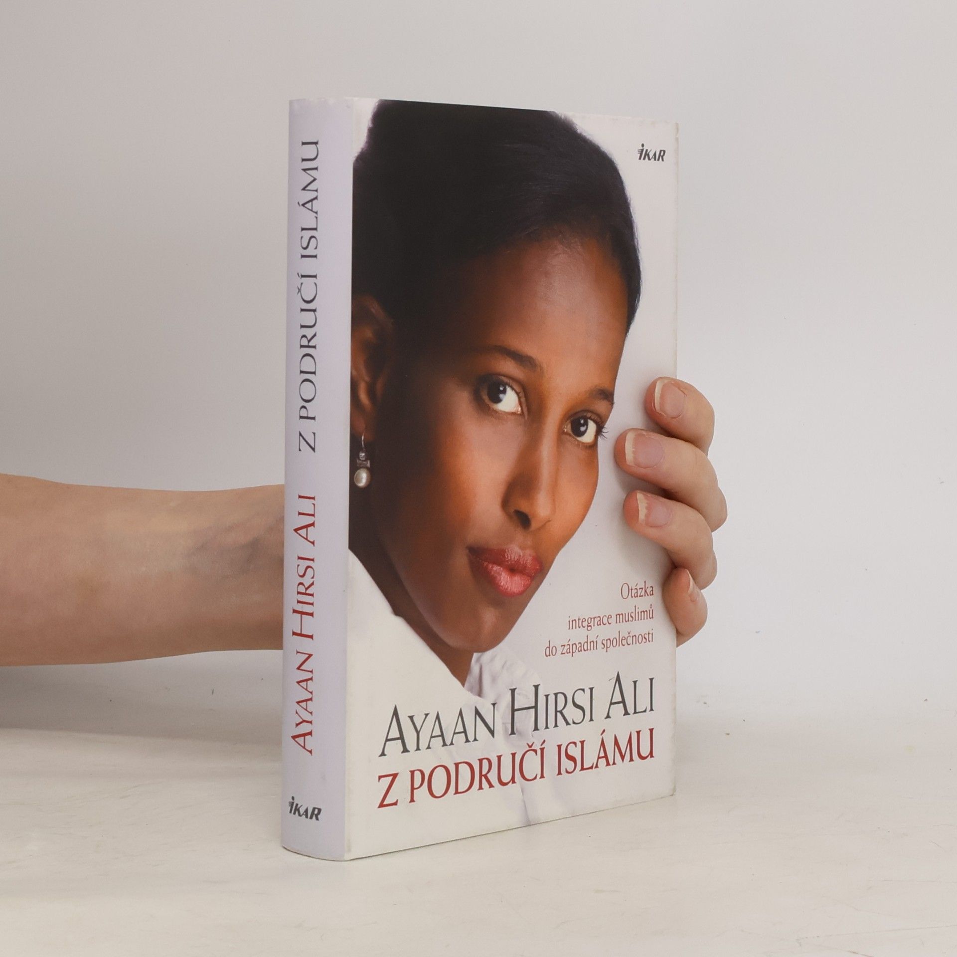 Ayaan Hirsi Ali Z područí islámu: Otázka integrace muslimů do západní společnosti