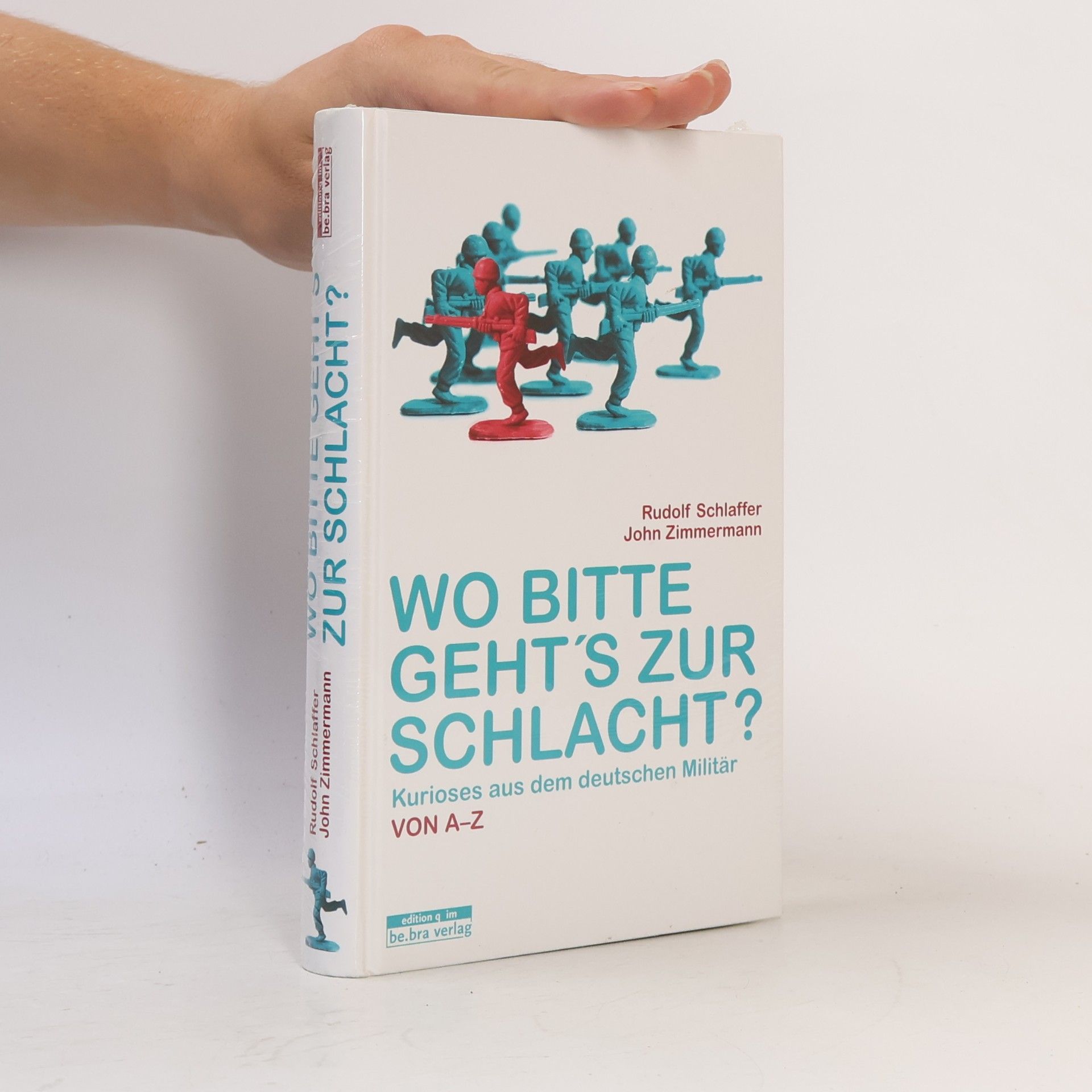 Rudolf Schlaffer Wo bitte geht's zur Schlacht?