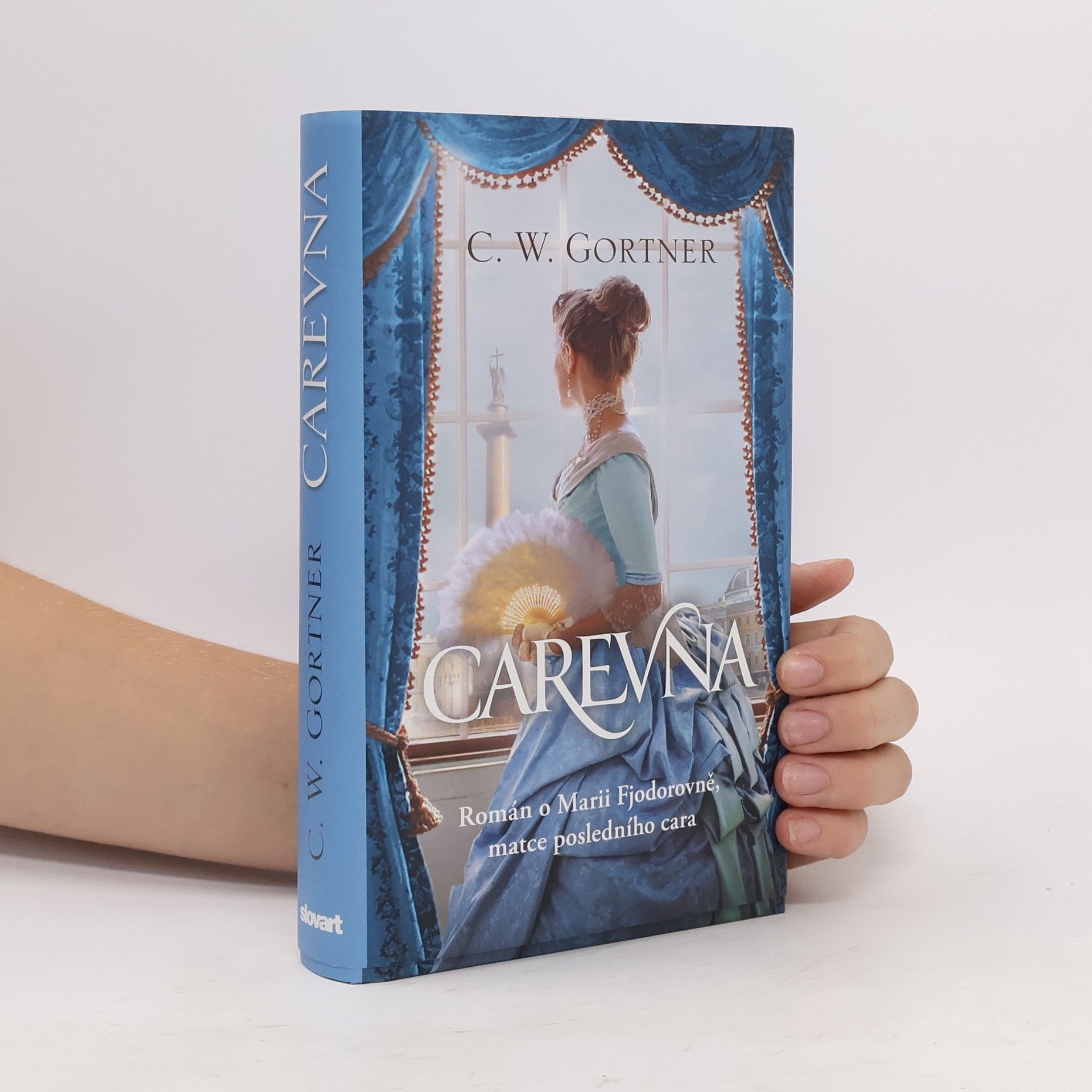 C.W. Gortner Carevna: Román o Marii Fjodorovně, matce posledního cara