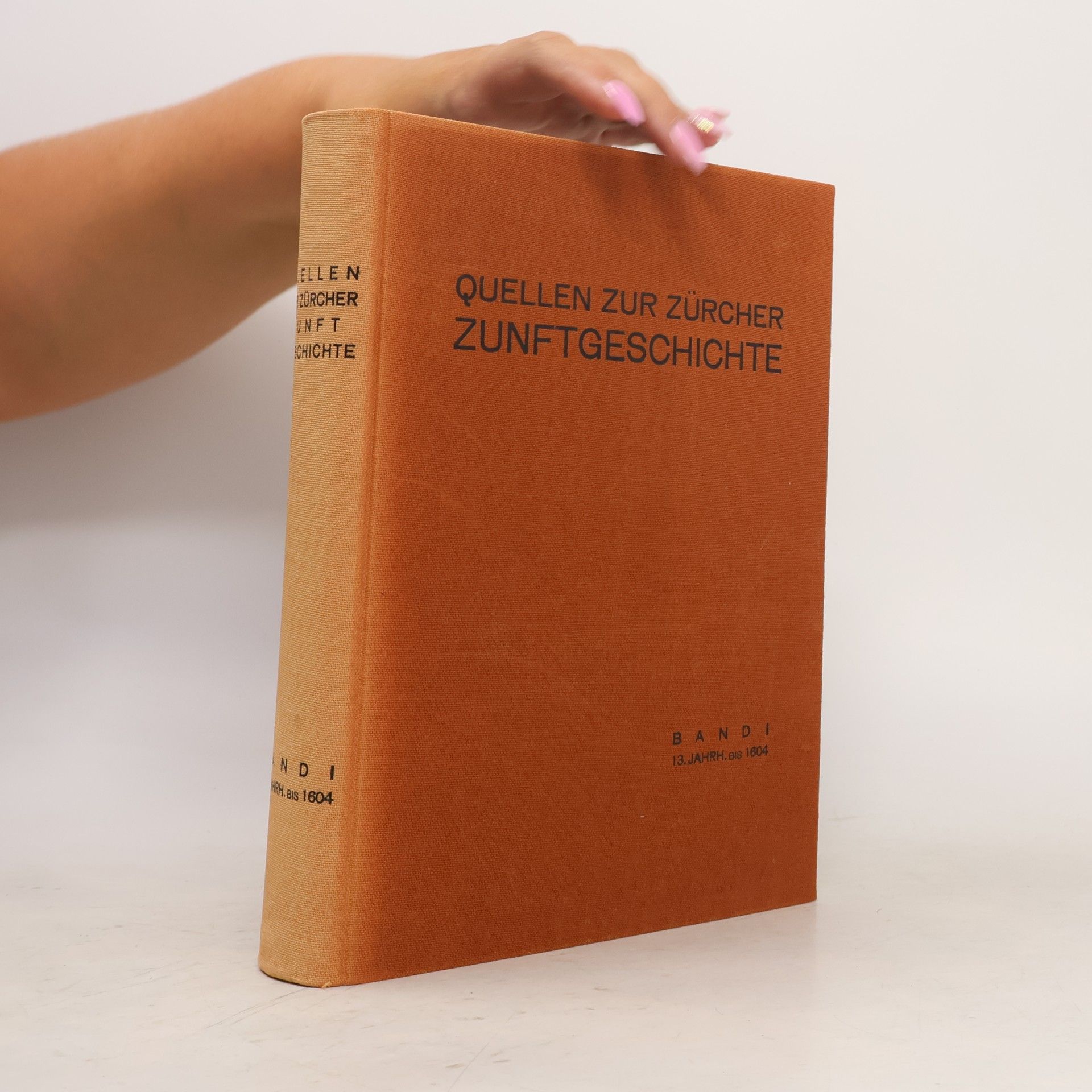 Werner Schnyder Quellen zur Zürcher Zunftgeschichte
