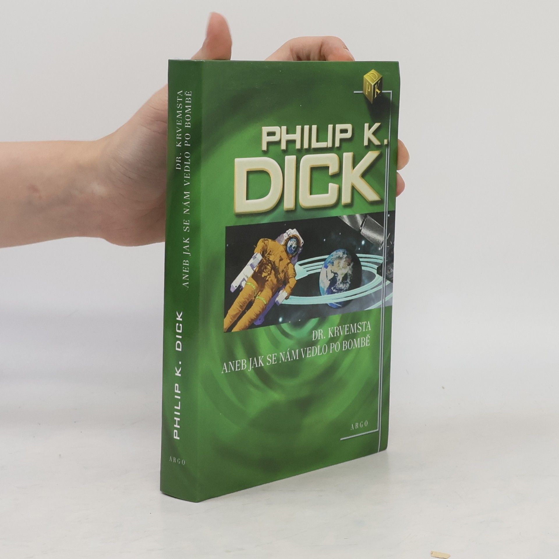 Philip K. Dick Dr. Krvemsta, aneb, Jak se nám vedlo po bombě