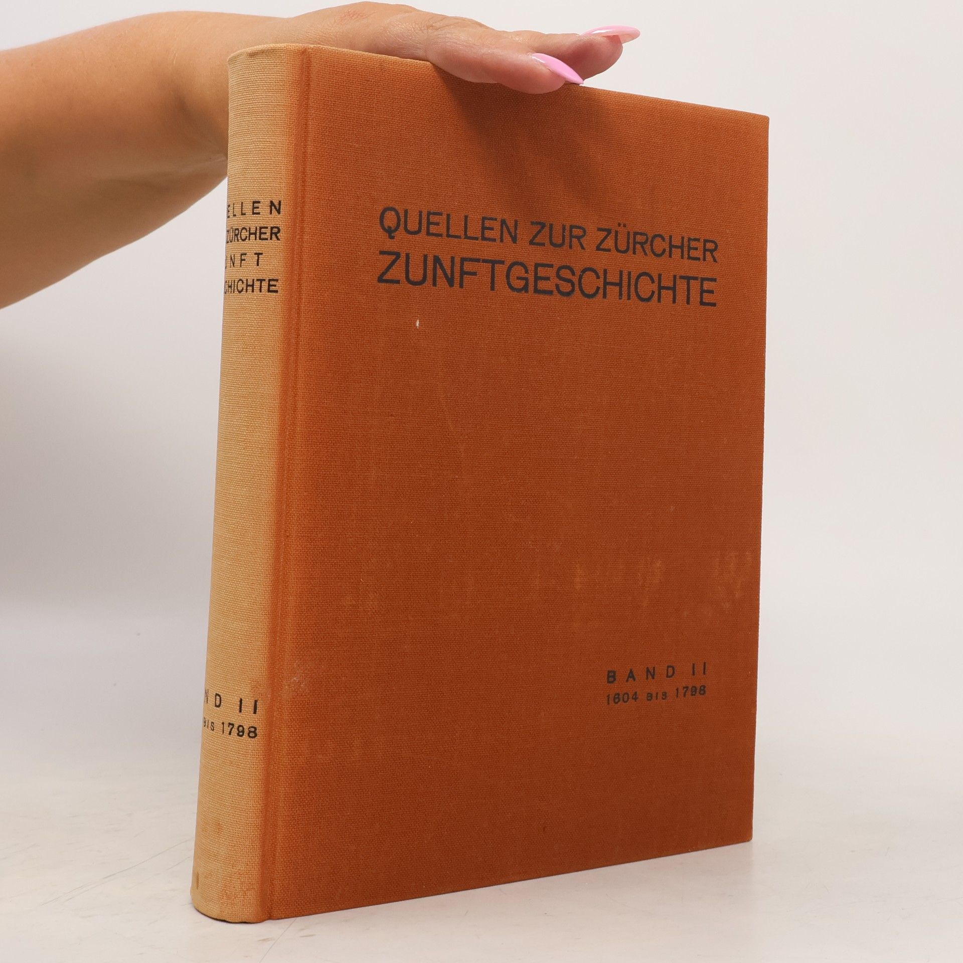 kolektiv Quellen zur Zürcher zunftgeschichte II. 1604-1798