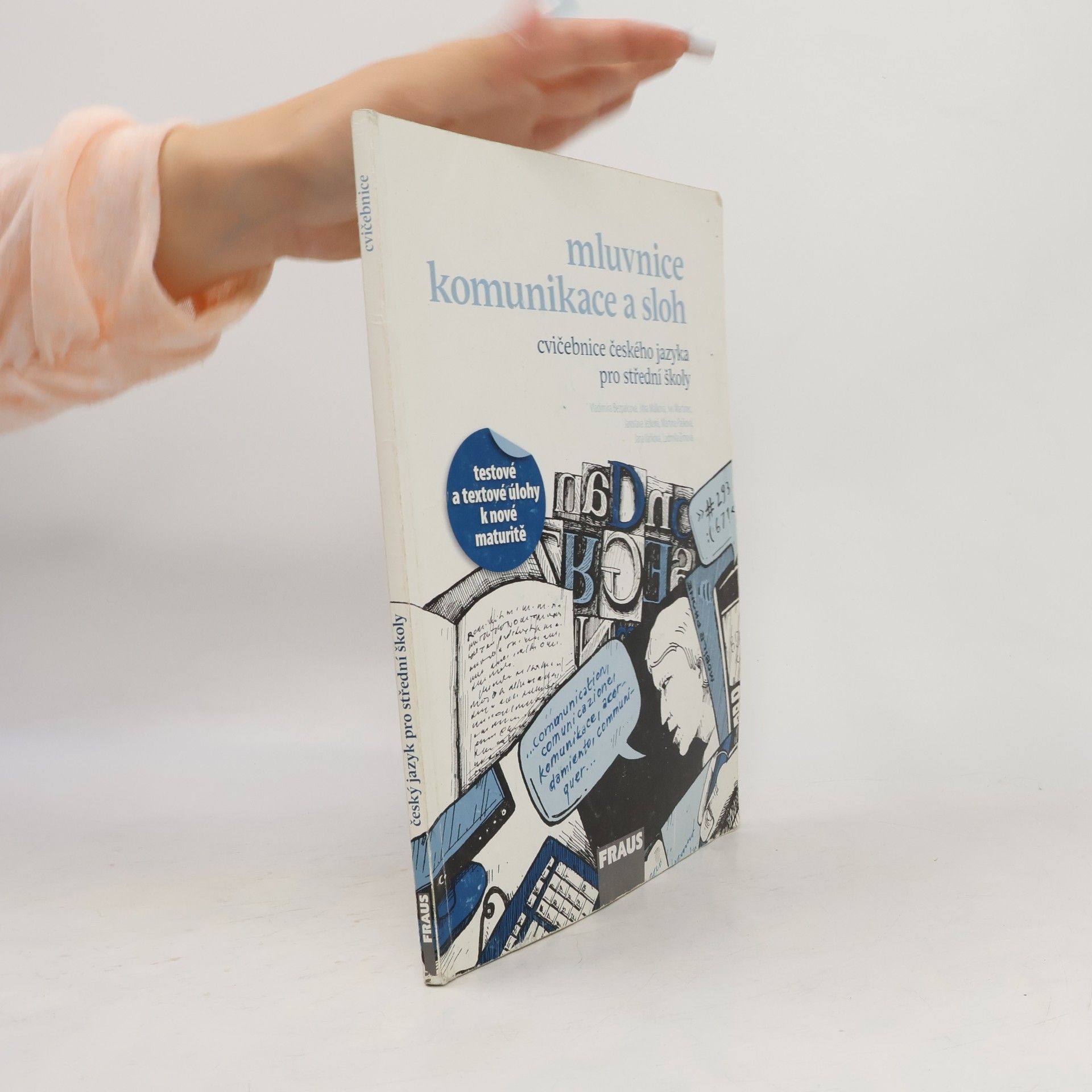Various authors Mluvnice, komunikace a sloh. Cvičebnice českého jazyka pro střední školy