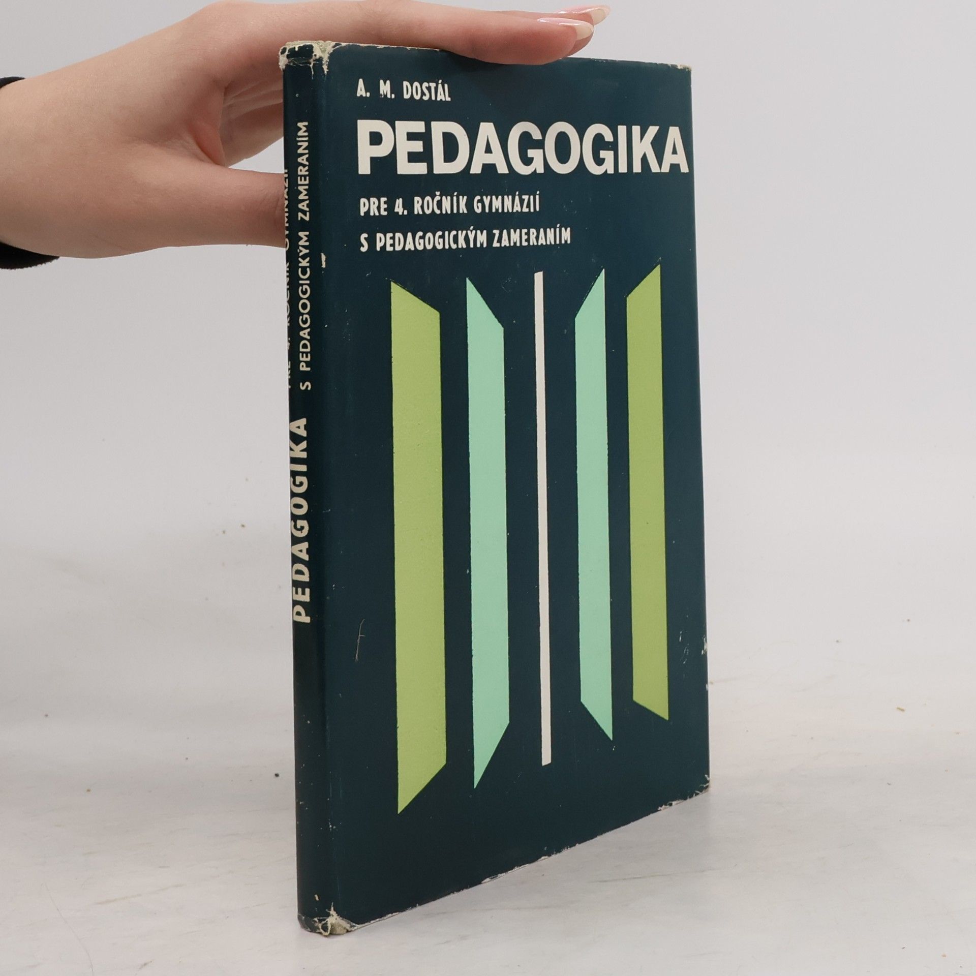 Antonín Maria Dostál Pedagogika pre 4. ročník gymnázií s pedagogickým zameraním