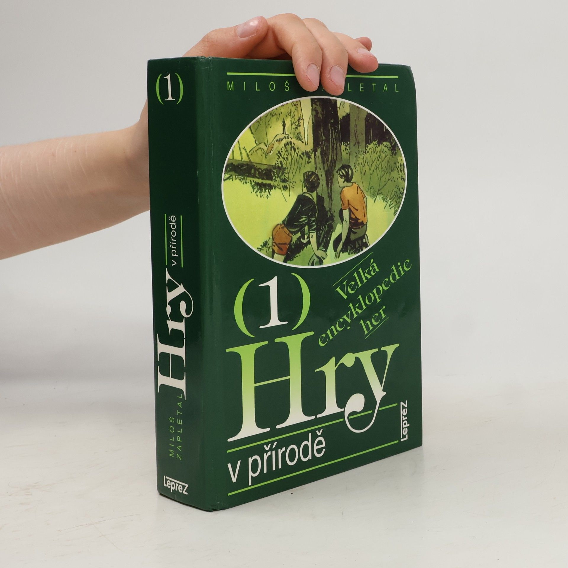 Miloš Zapletal Velká encyklopedie her. 1, Hry v přírodě
