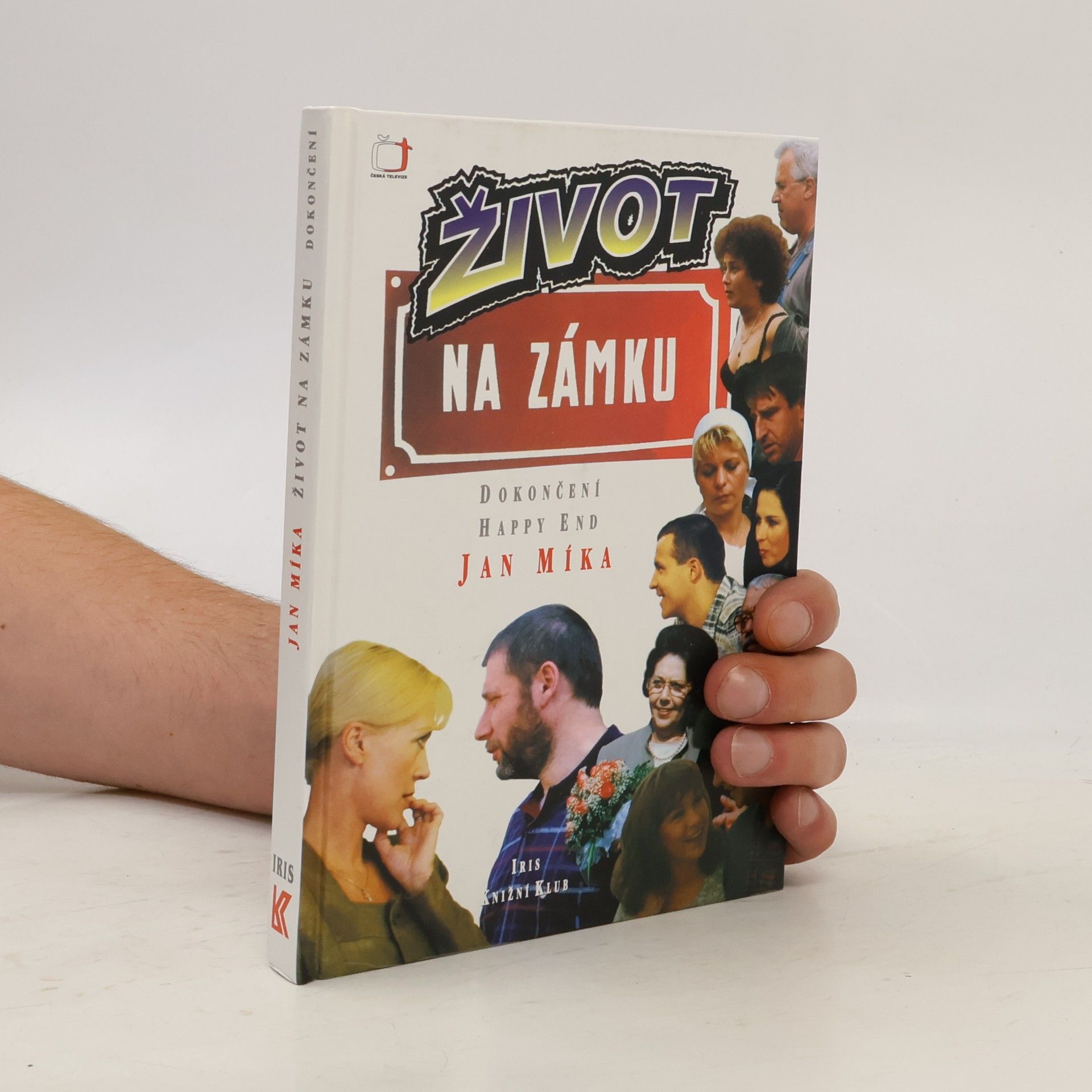 Jan Míka Život na zámku : podle stejnojmenného televizního seriálu : dokončení, happy end