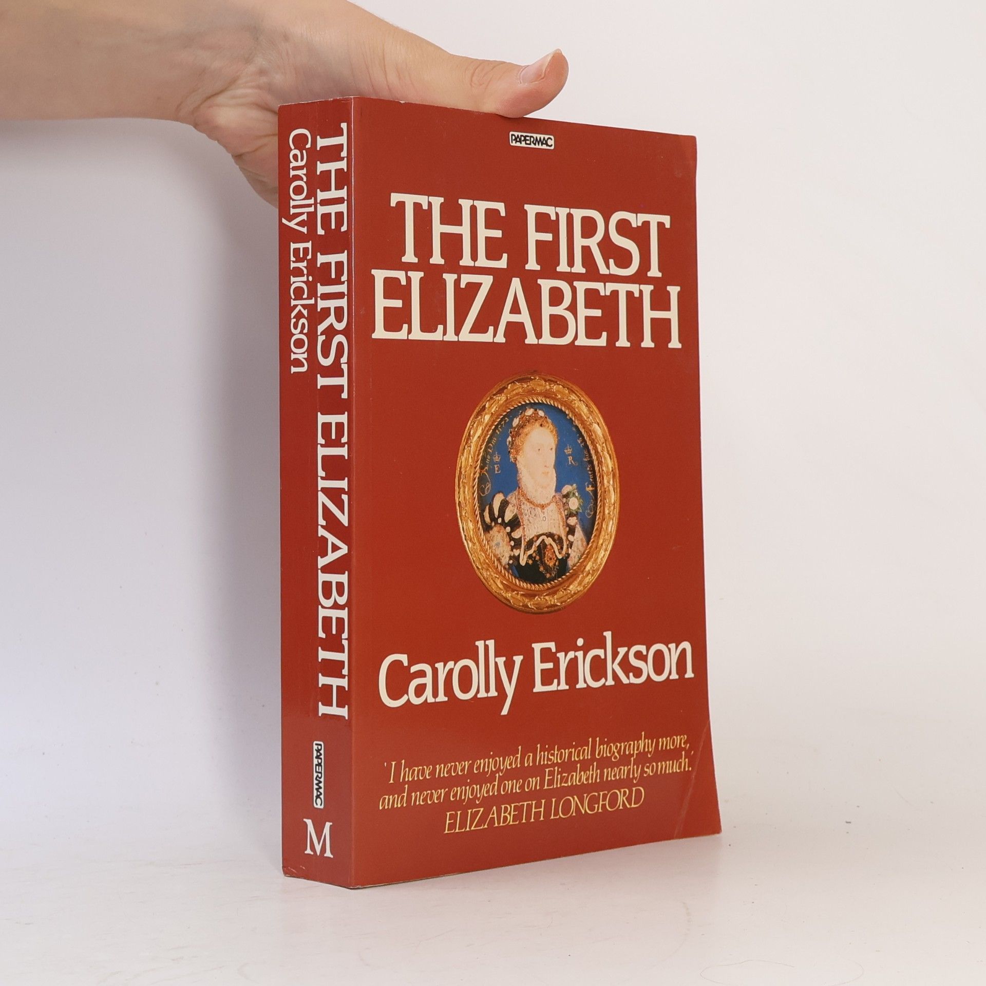 Carolly Erickson The First Elizabeth