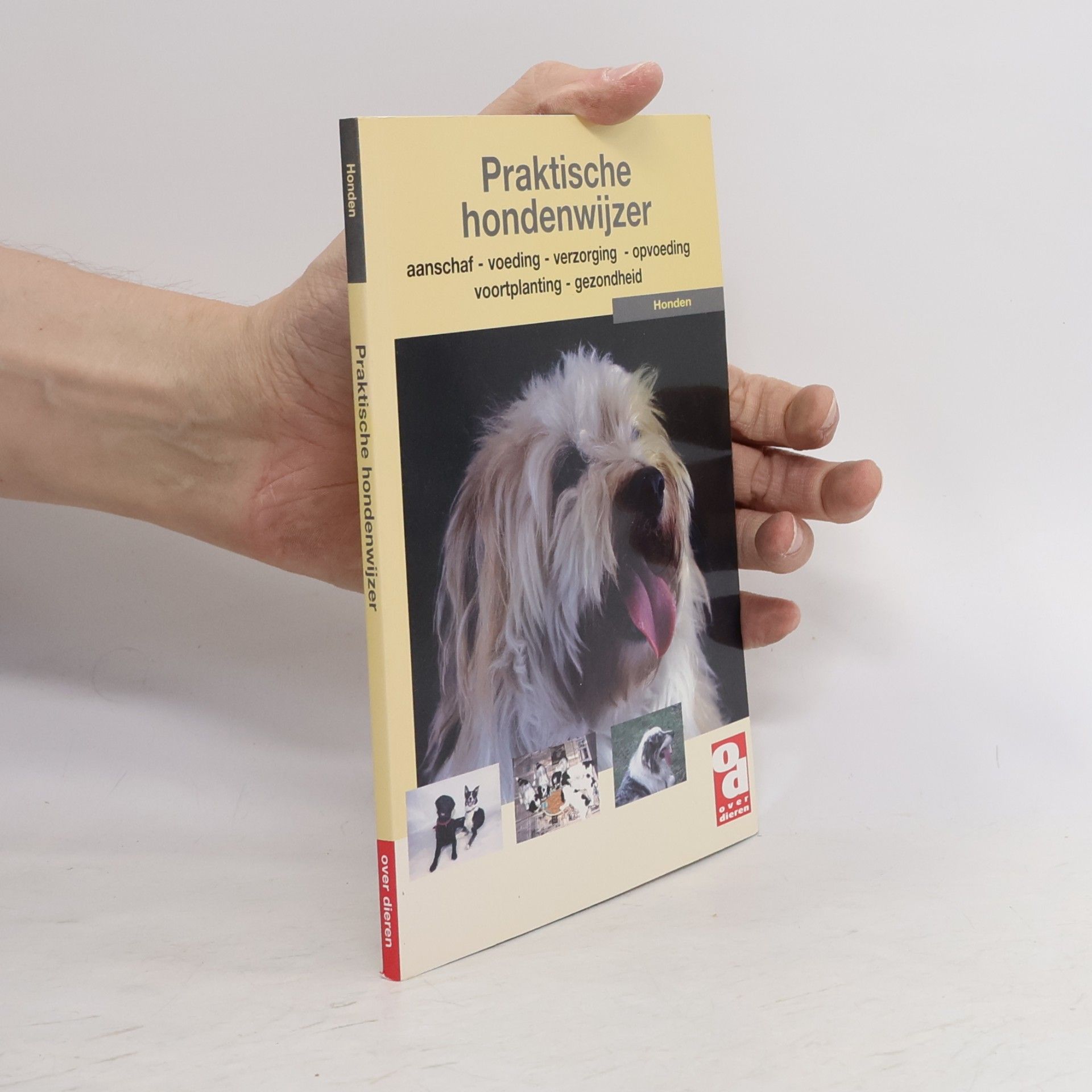 Redactie Over Dieren Over dieren: Praktische hondenwijzer