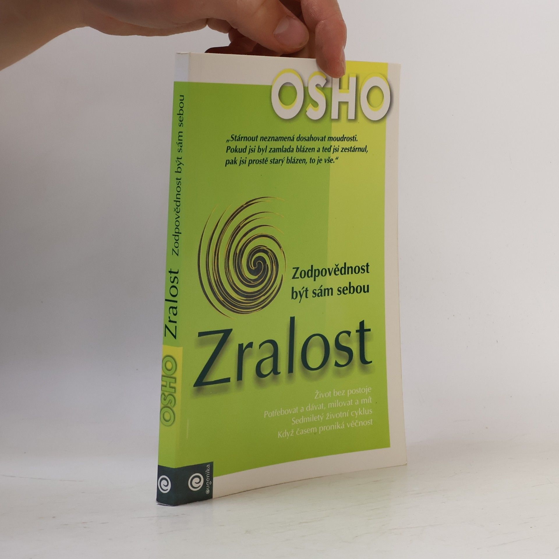 Ošó Zralost. Zodpovědnost být sám sebou