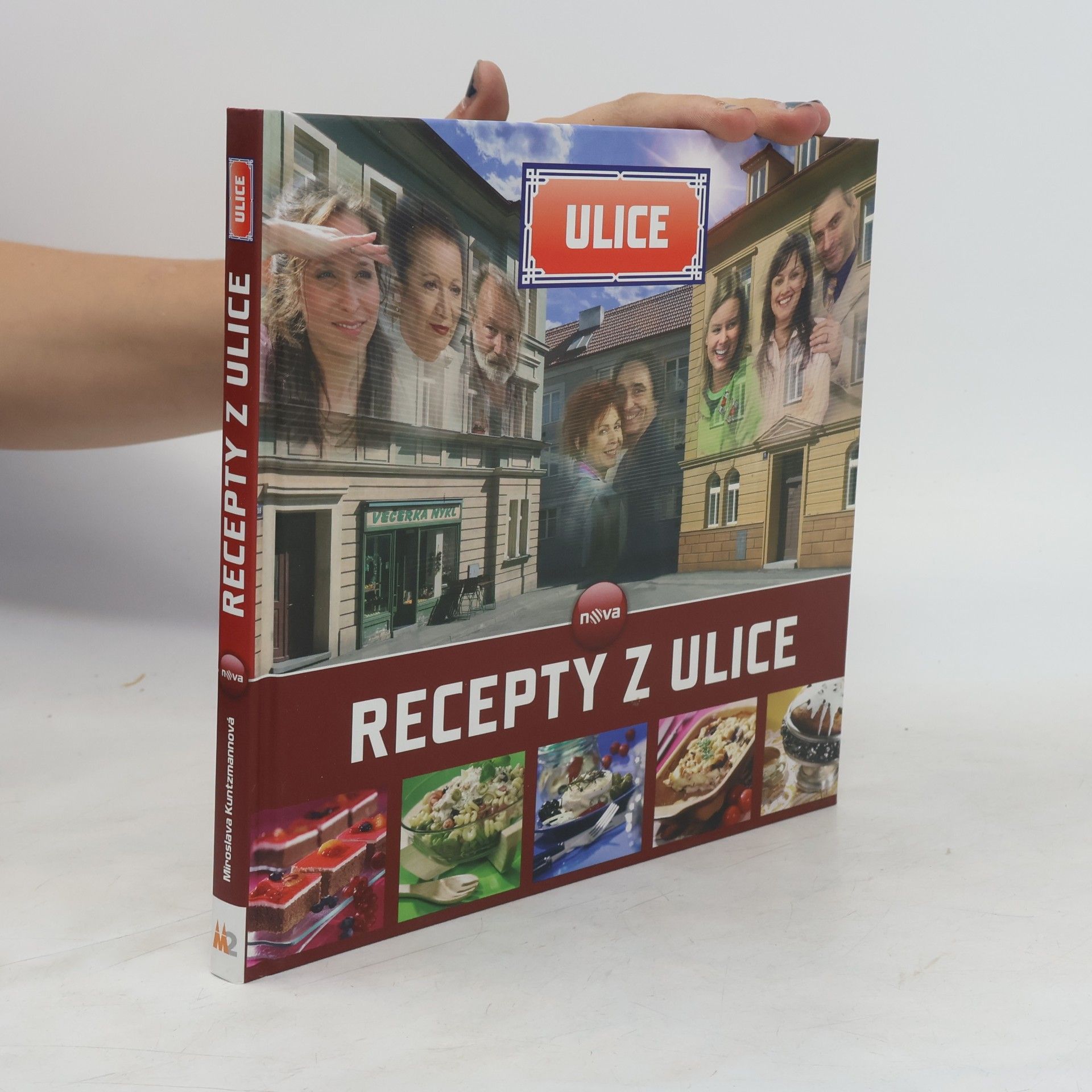 Miroslava Kuntzmannová Recepty z Ulice