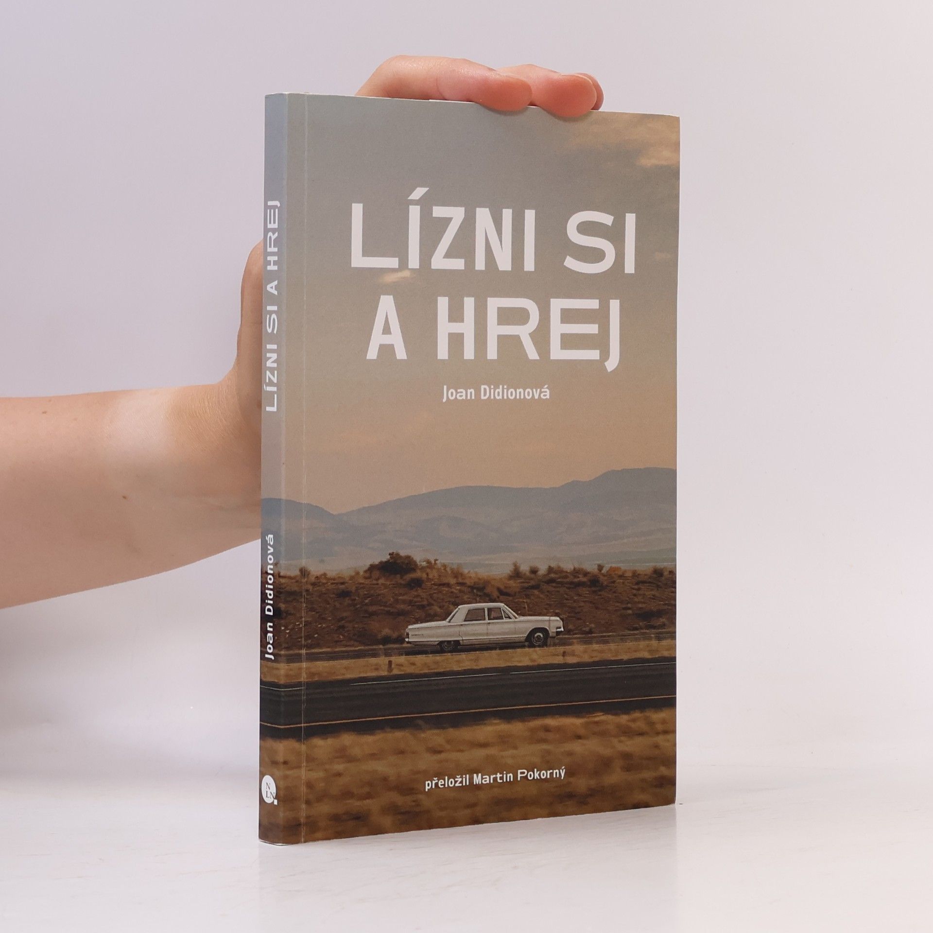 Joan Didion Lízni si a hrej