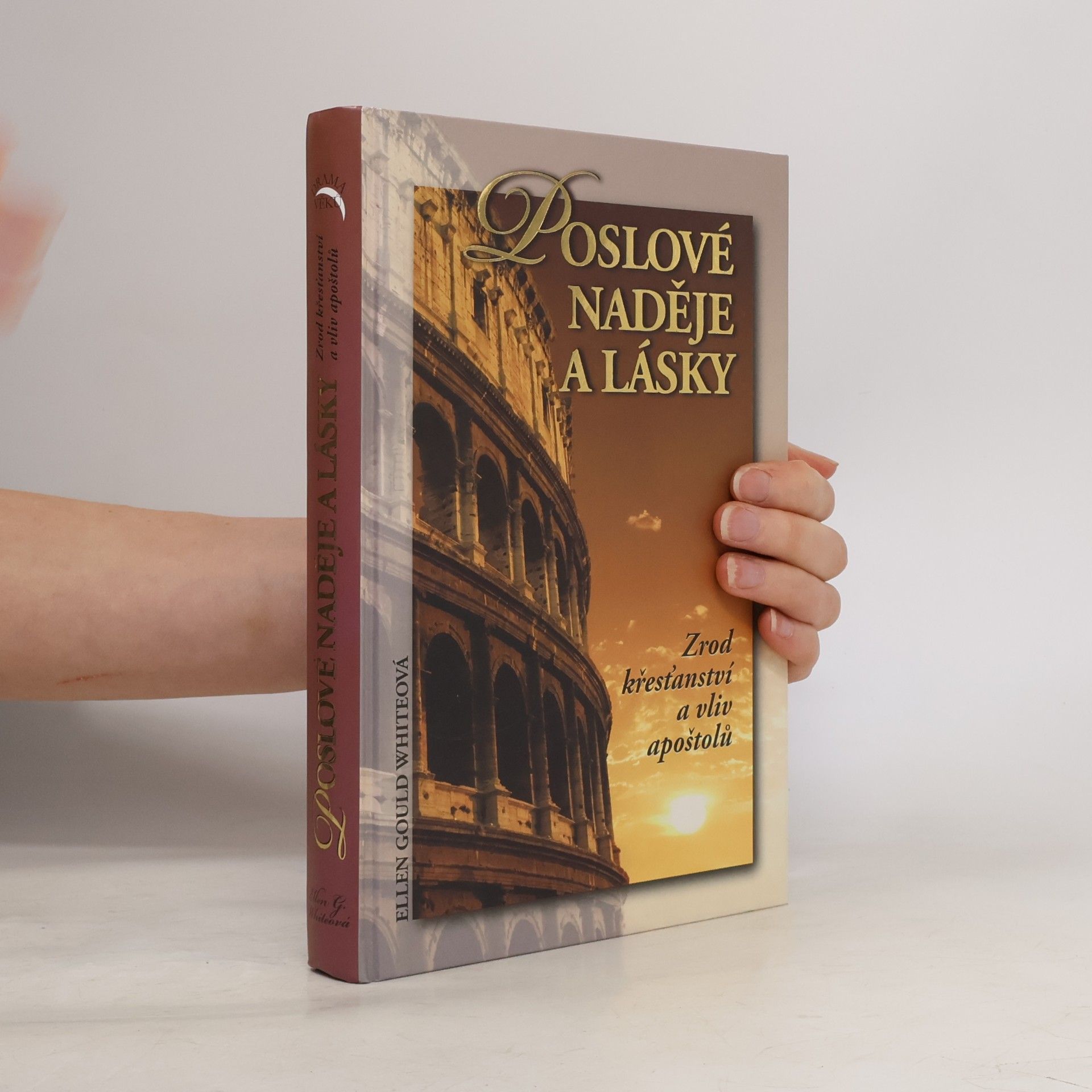 Ellen G. White Poslové naděje a lásky