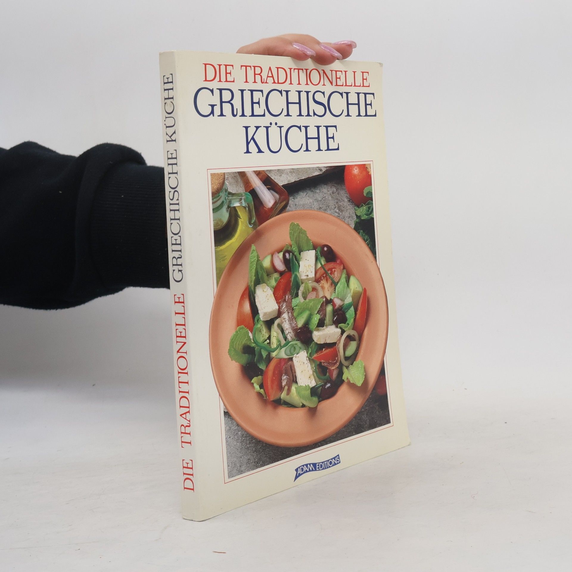 Autorenkollektiv Die Traditionelle Griechische küche